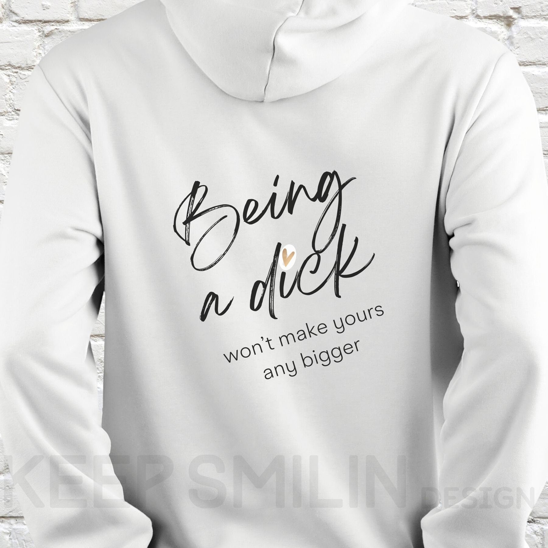 Being a Dick won't make yours any bigger, Delux Hooded Sweatshirt, Gift For Crabby Tantrum, Adult Humor Tee, Potty Mouth Shirt, Unisex Gift