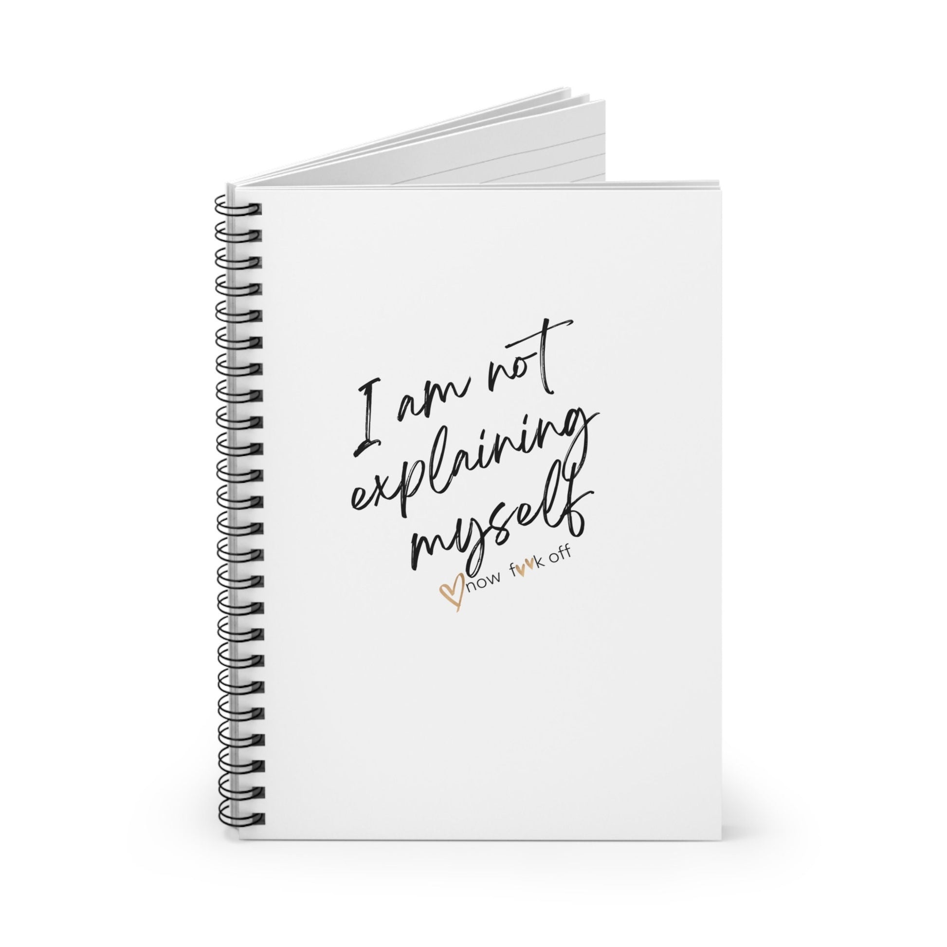 I am not explaining myself now f**k off! Journal/Notebook,Sarcasm Journal,Funny Notebook,Attitude Journal,Adult Humor