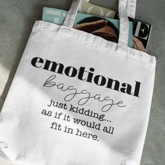 Emotional Baggage, just kidding as if it would all fit in here.Back to School,Funny Bag,Great gift tote, Mom Gift, Girlfriend gift, Sassy