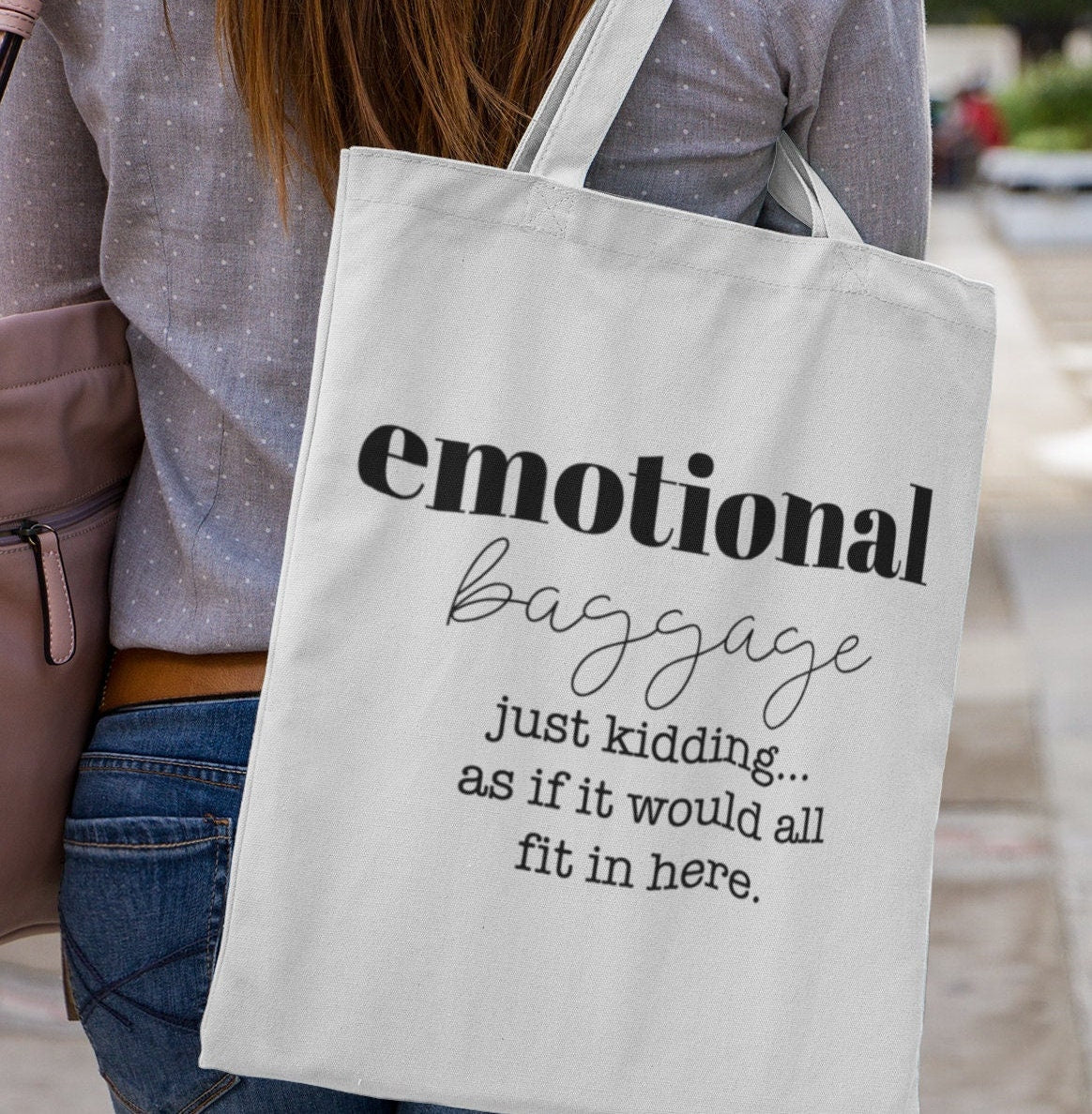 Emotional Baggage, just kidding as if it would all fit in here.Back to School,Funny Bag,Great gift tote, Mom Gift, Girlfriend gift, Sassy
