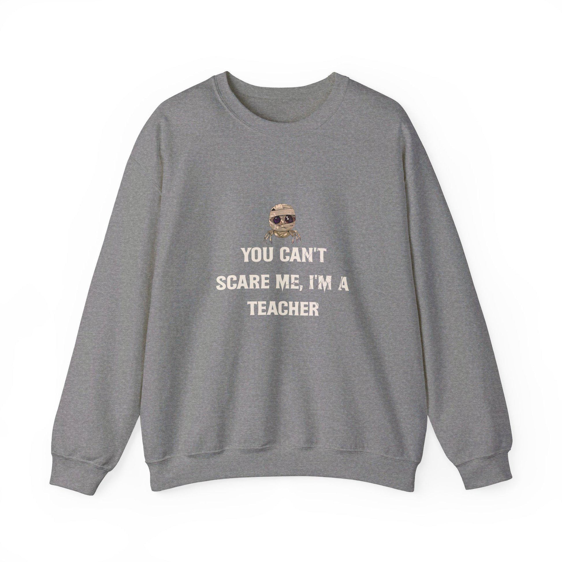 You can't scare me I'm a Teacher Crewneck Sweatshirt, Halloween Sweatshirt, Halloween apparel, Cozy Halloween sweatshirt, Trick or treat