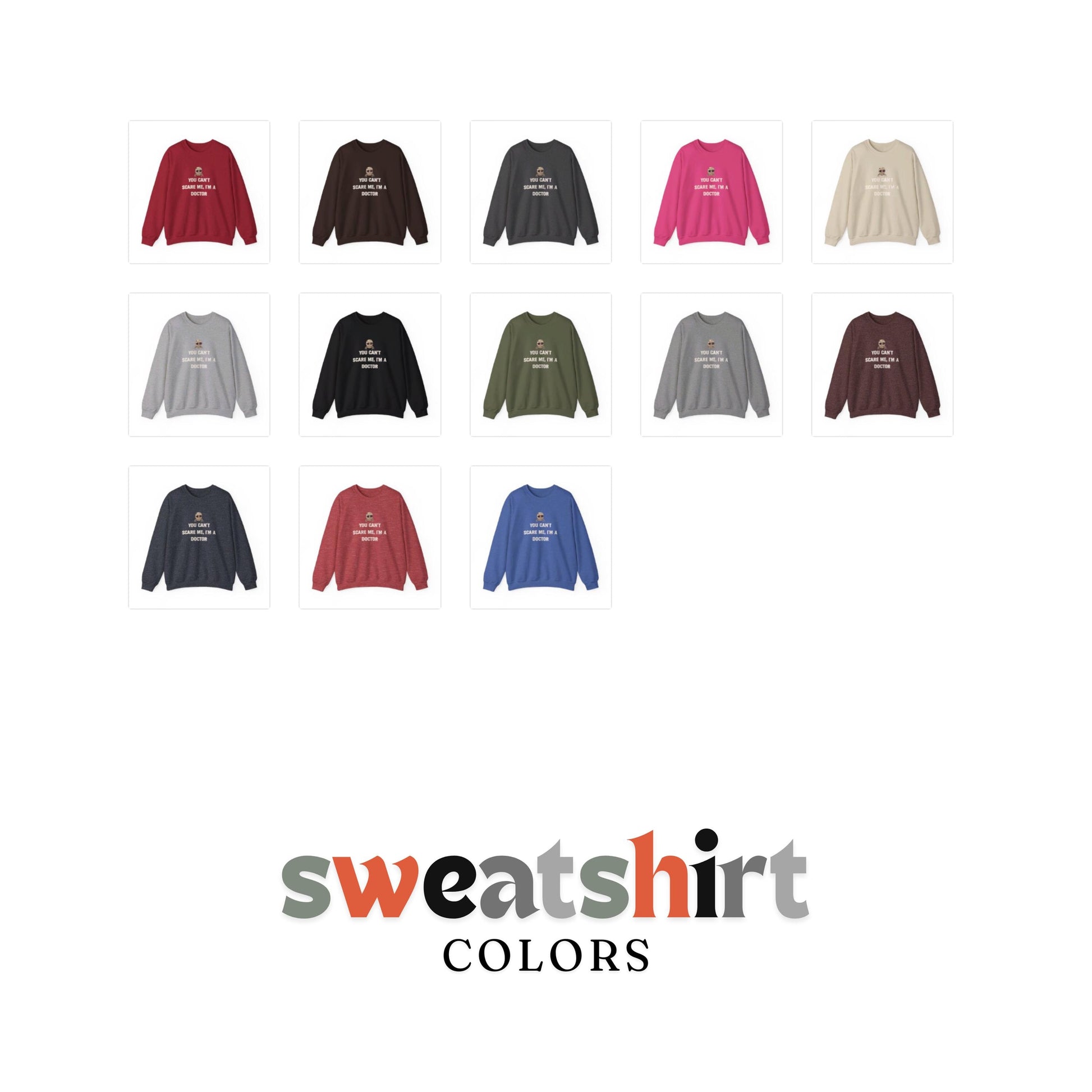 You Can't Scare Me I'm A Doctor Crewneck Sweatshirt,Halloween Sweatshirt, Halloween apparel, Cozy Halloween sweatshirt, Trick or treat shirt