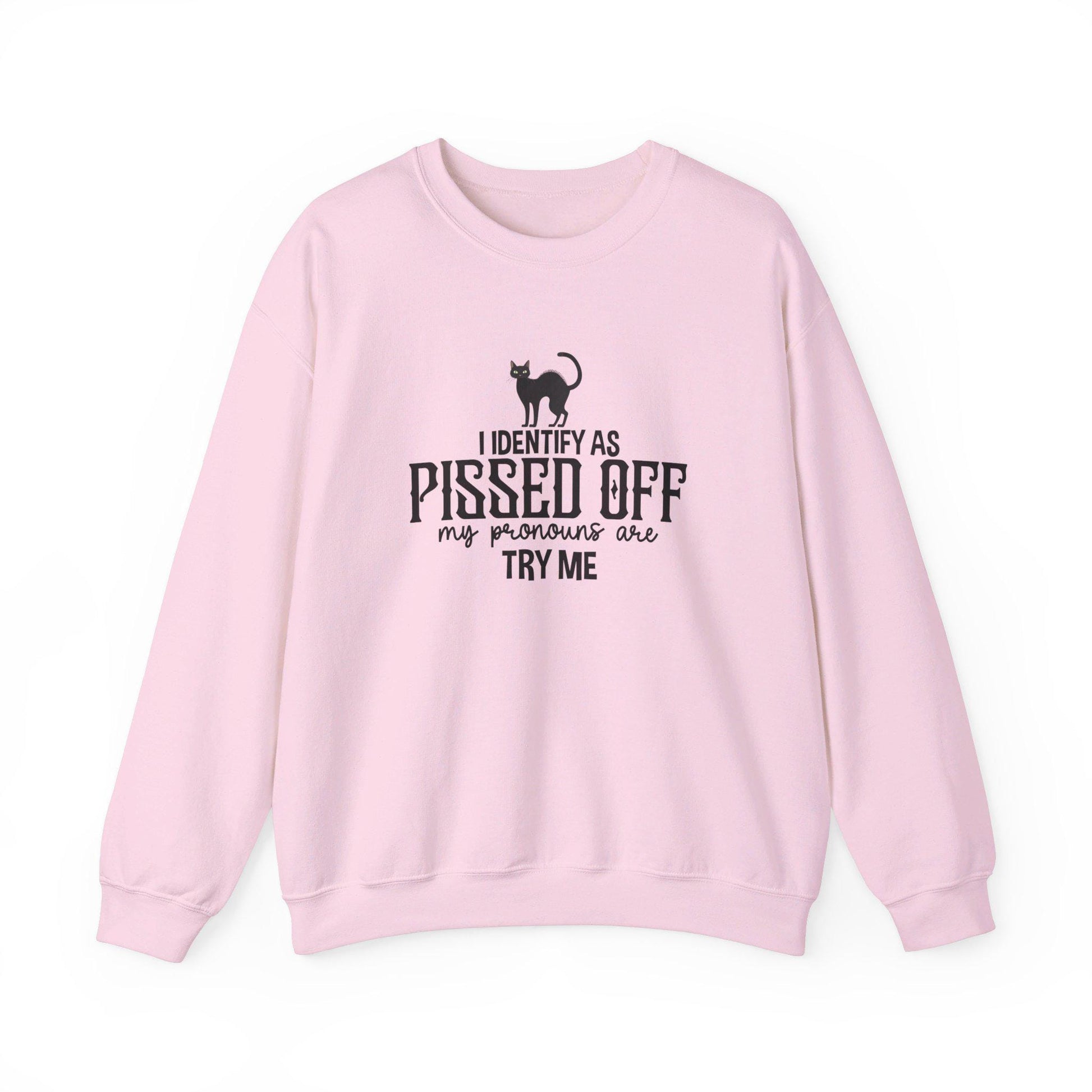 I Identify as Pissed Off My Pronouns are Try Me Crewneck Sweatshirt, Halloween Sweatshirt,Cozy Halloween sweatshirt, Trick or treat,Modern