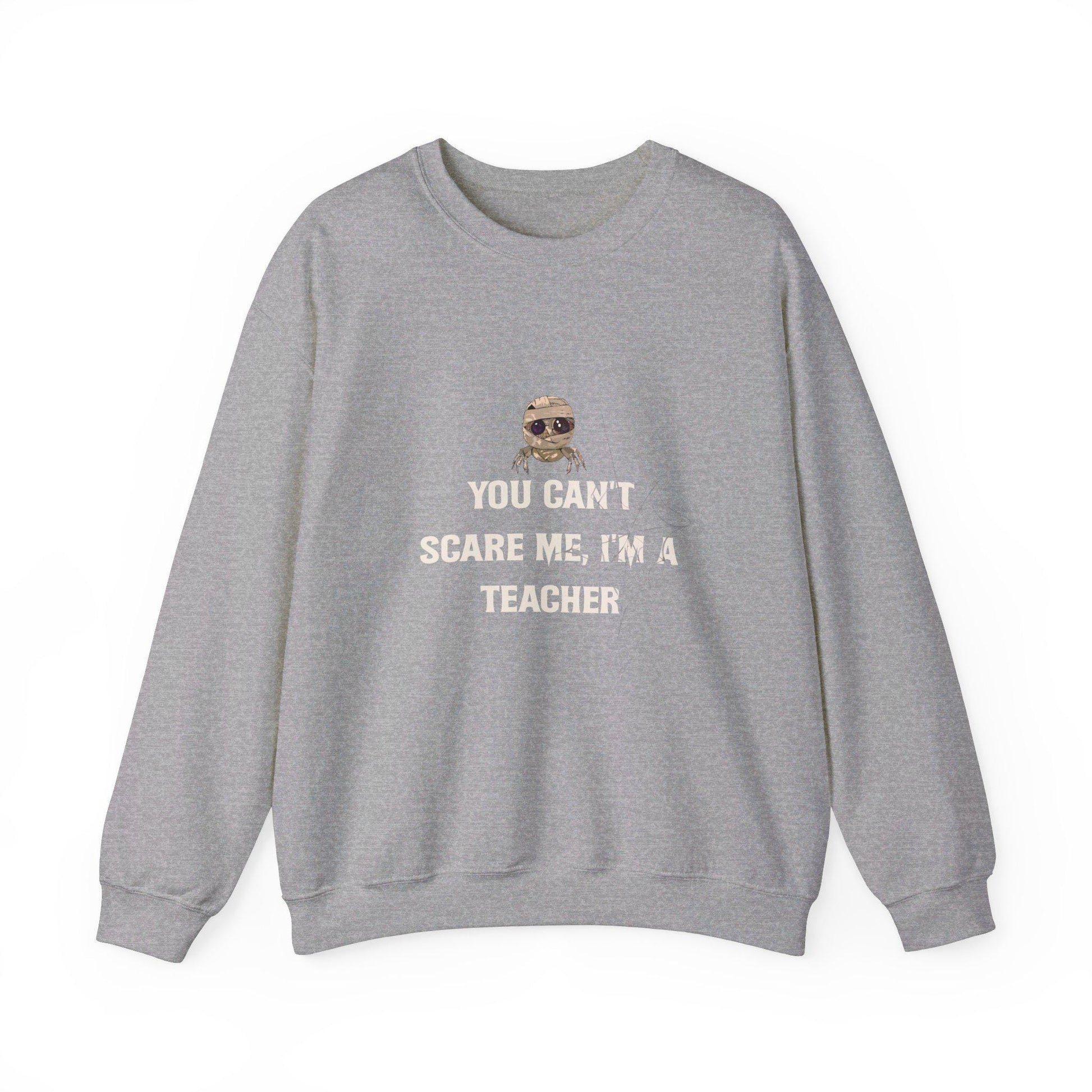 You can't scare me I'm a Teacher Crewneck Sweatshirt, Halloween Sweatshirt, Halloween apparel, Cozy Halloween sweatshirt, Trick or treat