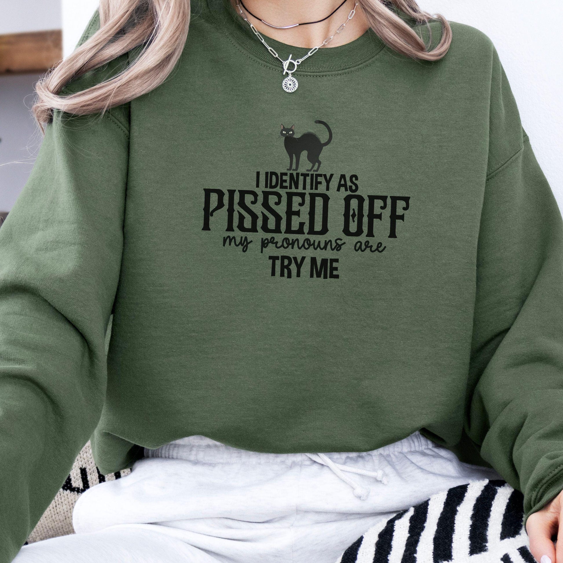 I Identify as Pissed Off My Pronouns are Try Me Crewneck Sweatshirt, Halloween Sweatshirt,Cozy Halloween sweatshirt, Trick or treat,Modern