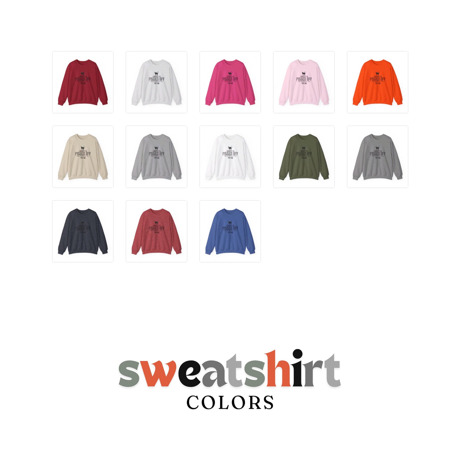 I Identify as Pissed Off My Pronouns are Try Me Crewneck Sweatshirt, Halloween Sweatshirt,Cozy Halloween sweatshirt, Trick or treat,Modern