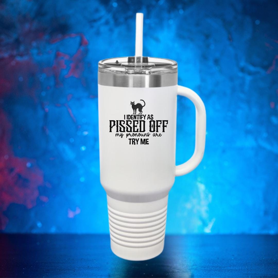 Travel Mug, Pissed Off Pronouns Insulated Cup, 40oz Tumbler, Stainless Steel Hot Cold Beverage, Reusable Flask, LGBTQ Queer Gift