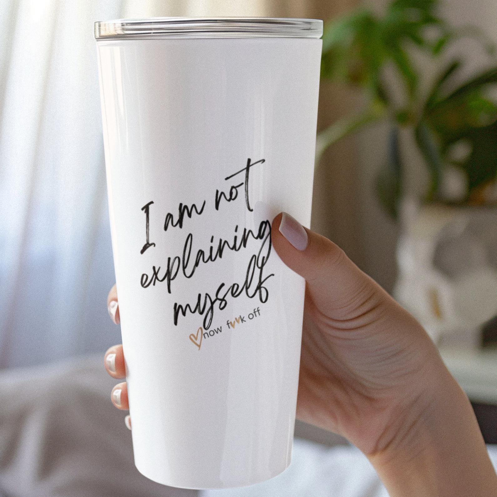 I'm not explaining myself now f**k off Tumbler 20oz,Funny Tumbler Cup Disorder, Adult Humor Gift,Obsessive Cup Lover, Mom Gift, Dad Gift