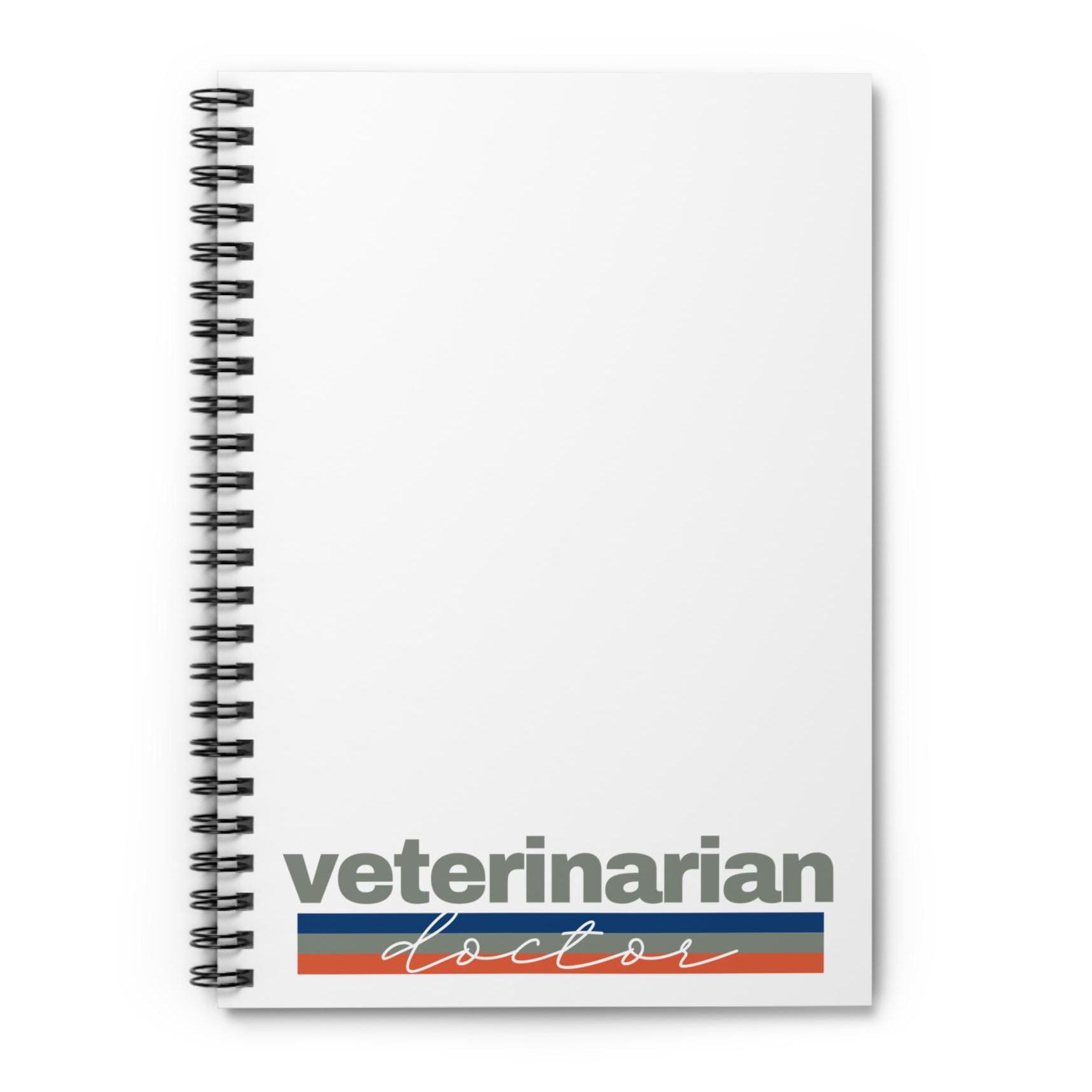 Veterinarian Doctor Spiral Notebook - Ruled Line, Vet Journal, Animal Lover Gift, Pet Owner Diary, Medical Student Notebook, Vet Tech