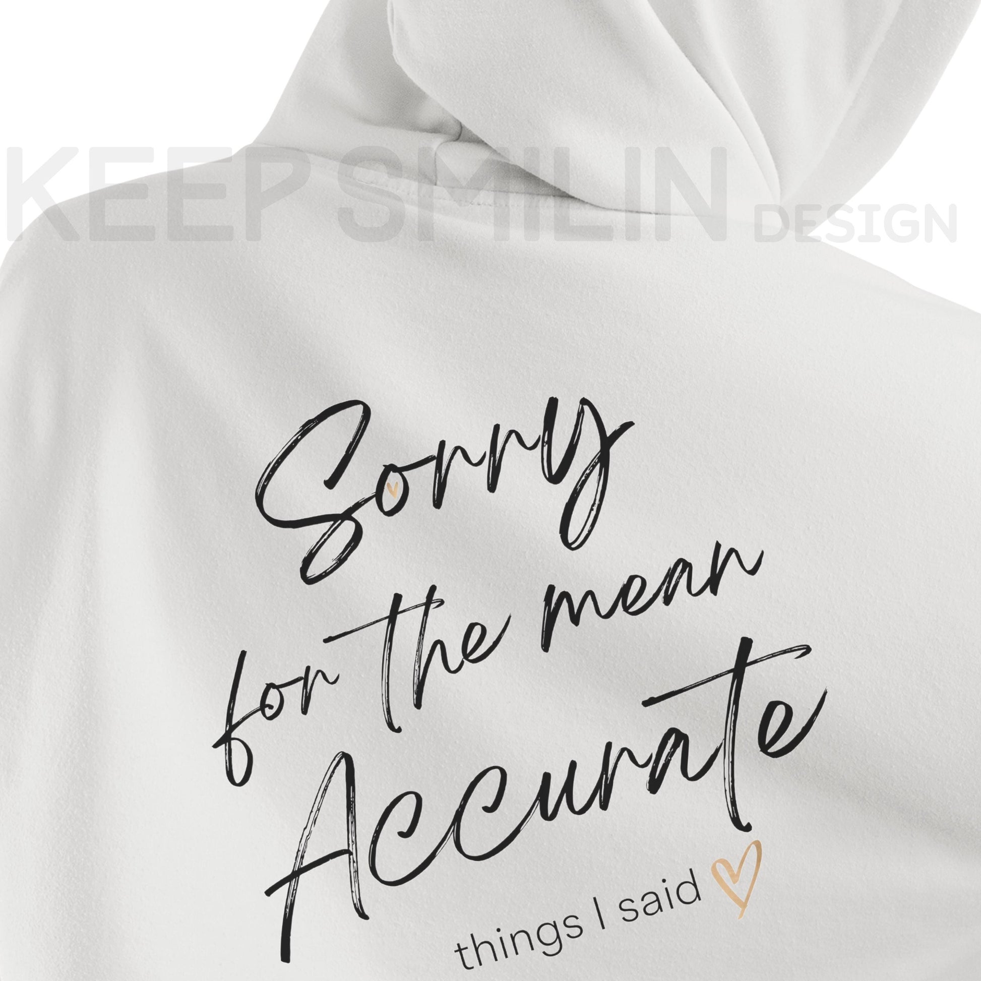 Sorry for the mean accurate things I said Hoodie, Apology Sweatshirt, Funny Graphic Jumper, Sarcastic Pullover, Comfy Hooded Top, Unisex