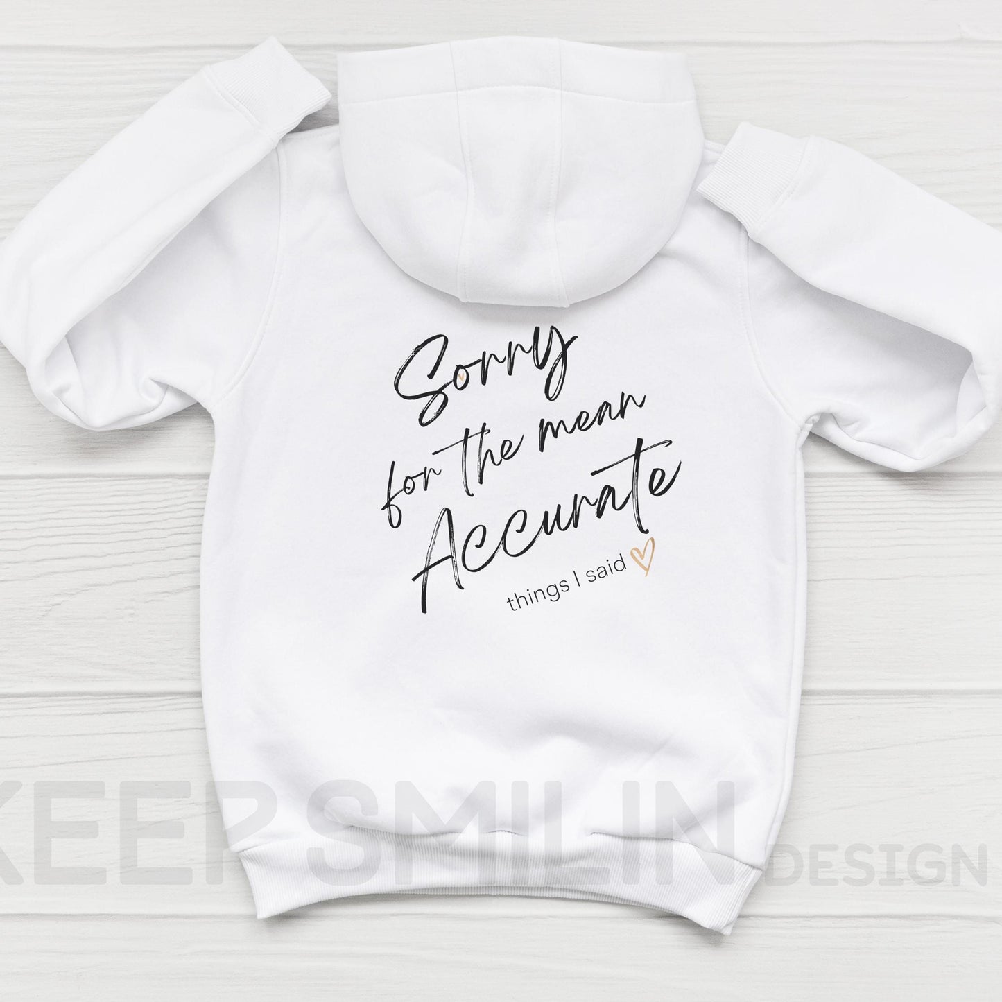 Sorry for the mean accurate things I said Hoodie, Apology Sweatshirt, Funny Graphic Jumper, Sarcastic Pullover, Comfy Hooded Top, Unisex