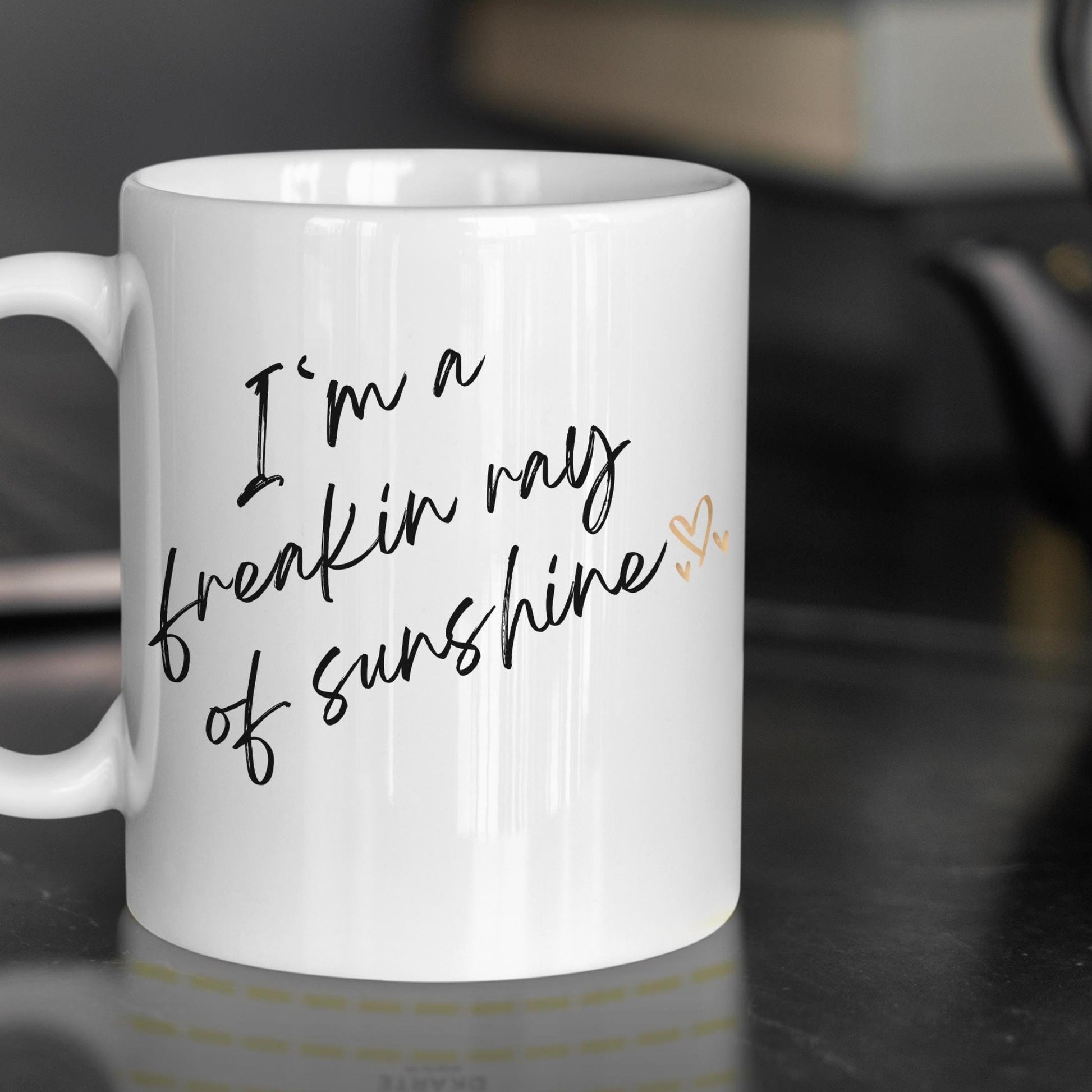 Freakin Ray of Sunshine Ceramic Mug, Positive Vibes Coffee Cup, Inspirational Tea Mug Gift, Motivational Quote Drinkware, Funny Mug Gift