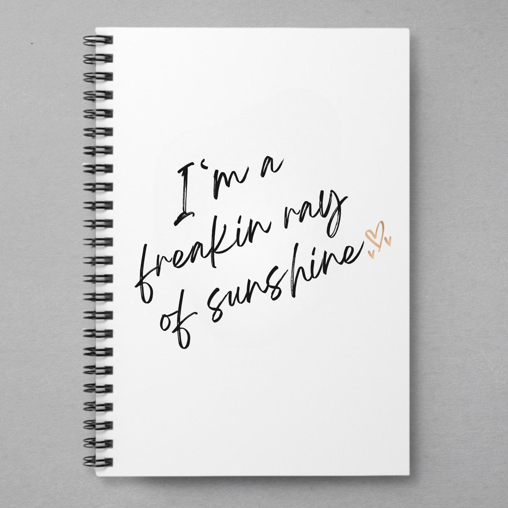 Freakin Ray of Sunshine Spiral Notebook - Ruled Line, Positive Vibes Journal, Inspirational Writing Pad, Happy Thoughts Notepad,Breakup Gift