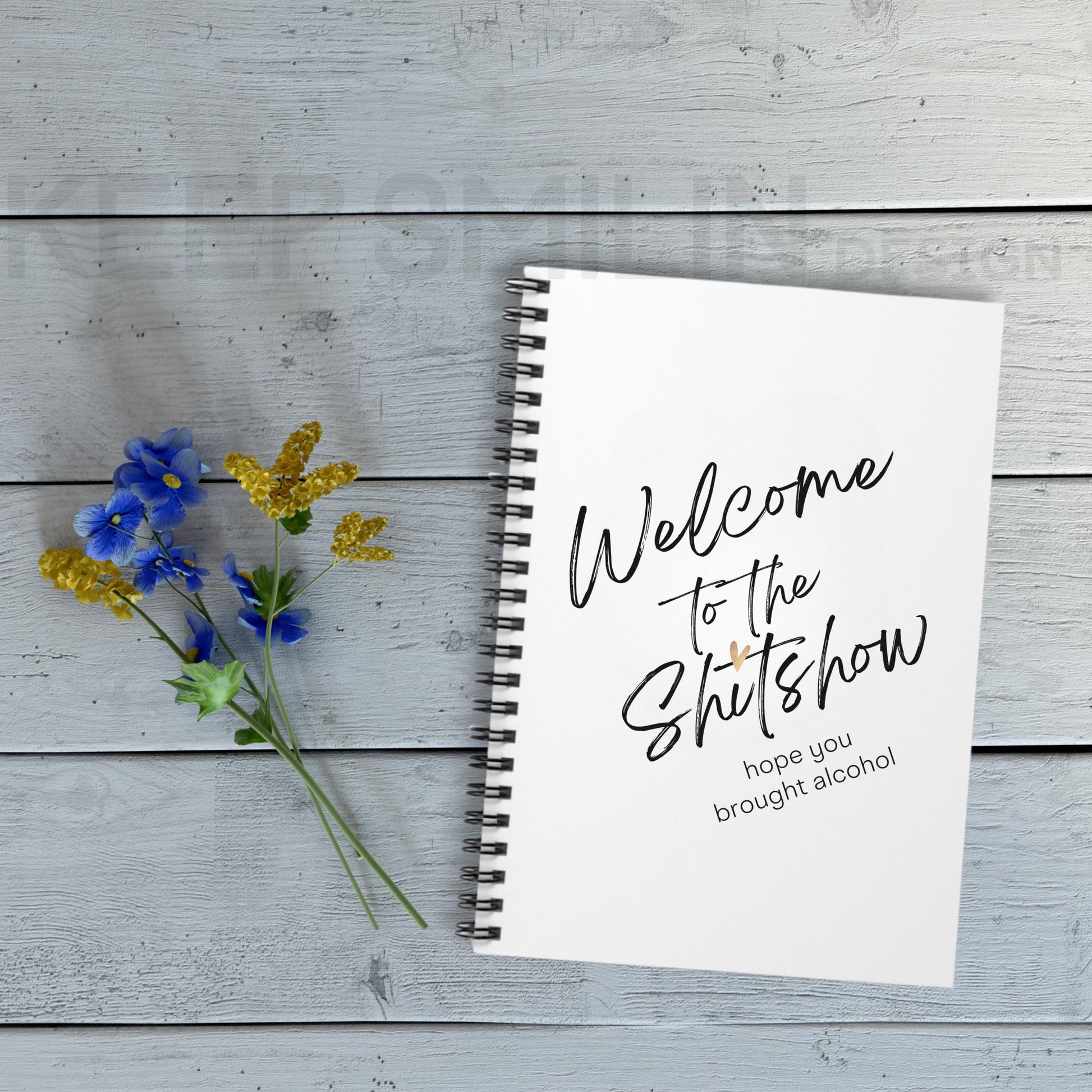 Spiral Notebook - Welcome to the Shitshow Hope You Brought Alcohol - Funny Journal, Ruled Line Paper, Diary, Notepad, Stationery Gift