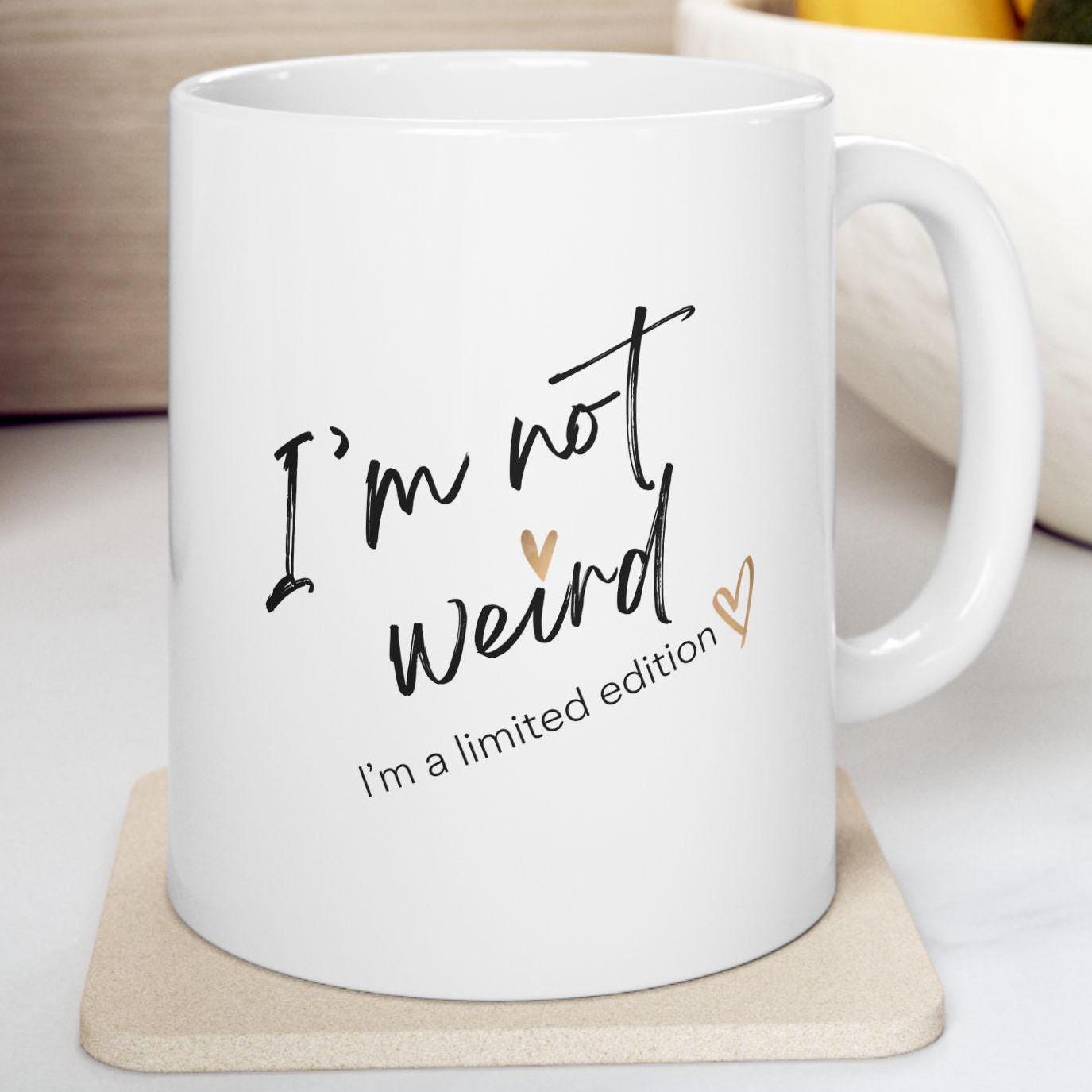 Ceramic Mug, Unique Limited Edition Coffee Cup, Quirky Funny Tea Mug, Novelty Gift Idea, Birthday Mug, Cute Office Desk Decor, 11oz, 15oz