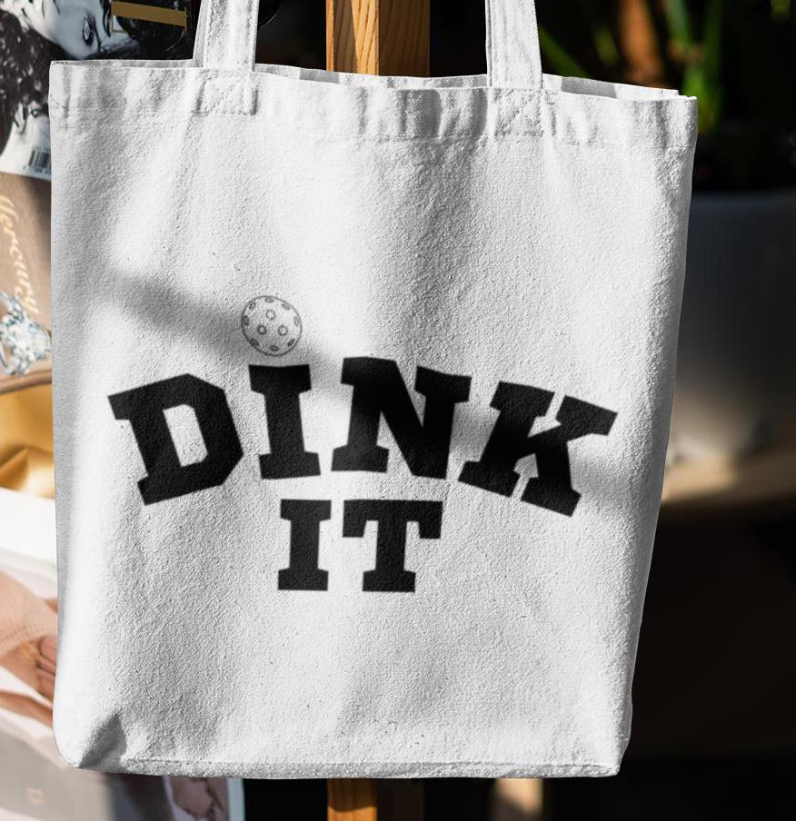 Dink It Tote Bag - Pickleball Lover Gift, Carryall Shoulder Bag, Sporty Handbag, Athletic Gym Tote, Fun Pickleball Tote, Gift For Him/Her