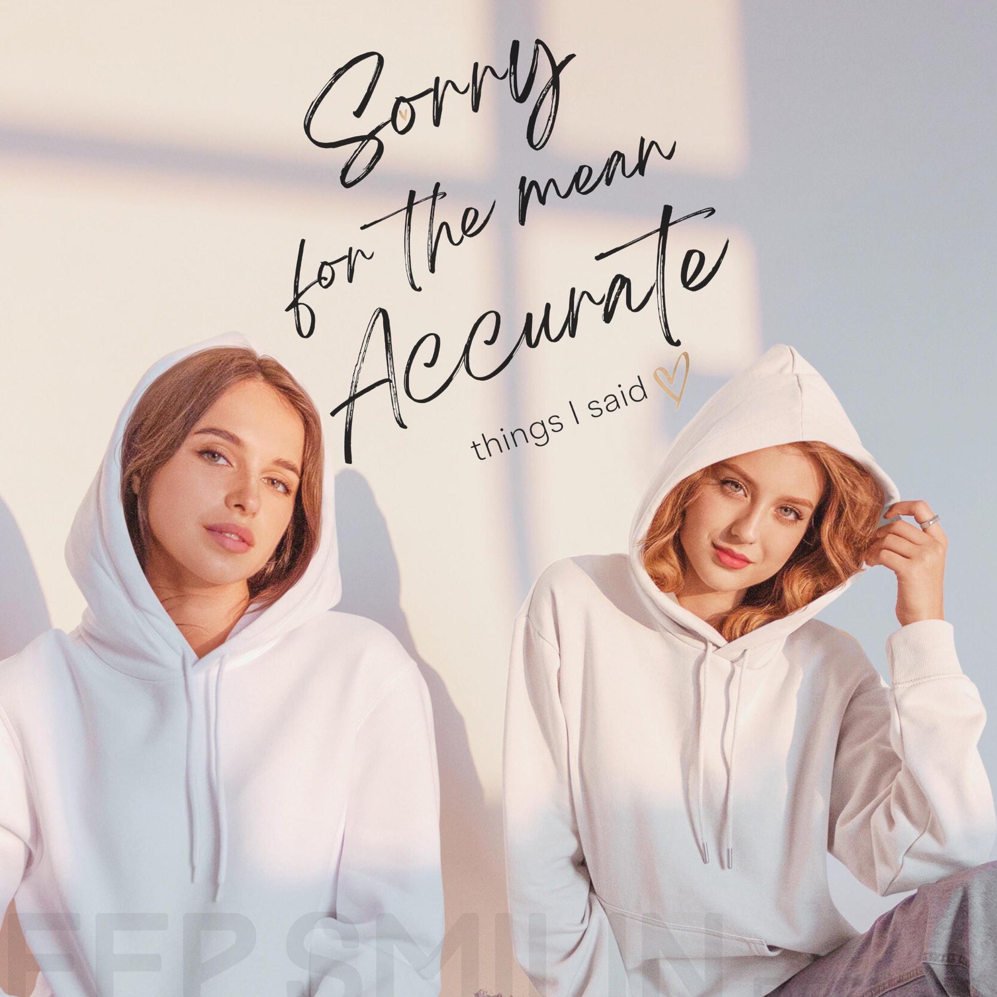 Sorry for the mean accurate things I said Hoodie, Apology Sweatshirt, Funny Graphic Jumper, Sarcastic Pullover, Comfy Hooded Top, Unisex