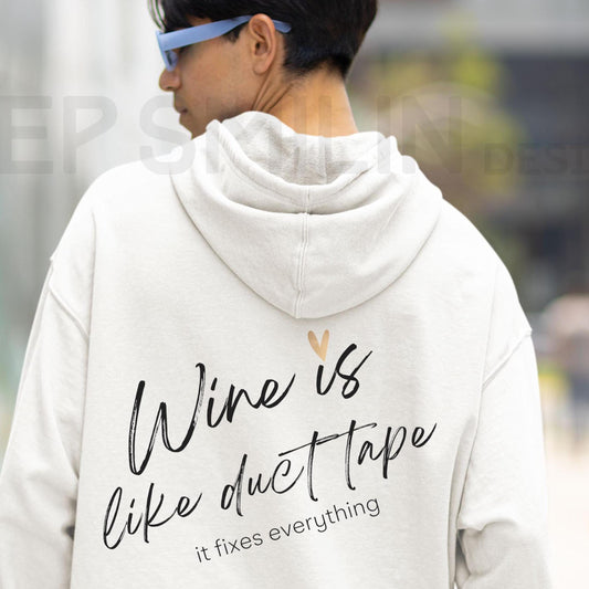 Wine Lover Hoodie, Funny Wine Sweatshirt, Wine Drinker Gift, Fix Everything Duct Tape Pullover, Unisex Hooded Jumper