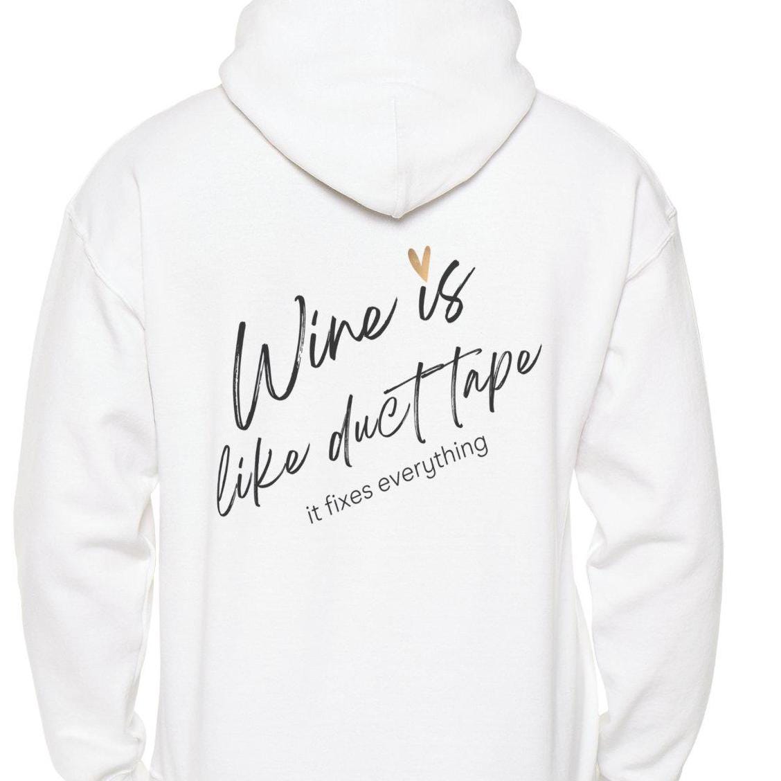 Wine Lover Hoodie, Funny Wine Sweatshirt, Wine Drinker Gift, Fix Everything Duct Tape Pullover, Unisex Hooded Jumper