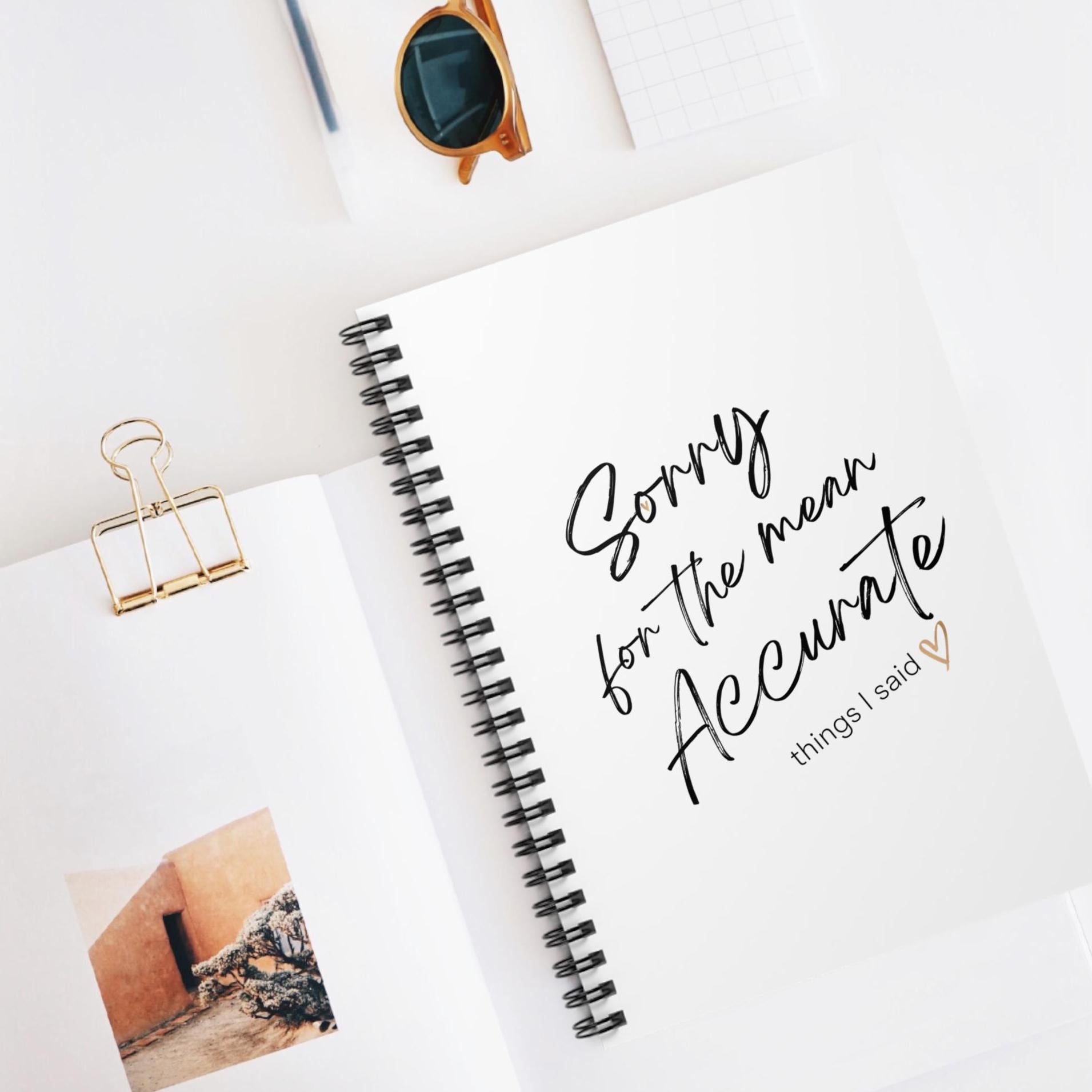 Funny Sorry for the Mean Accurate Things I Said Ruled Line Spiral Notebook - Journal, Diary, Writing Journal, Gift for Writer, Office