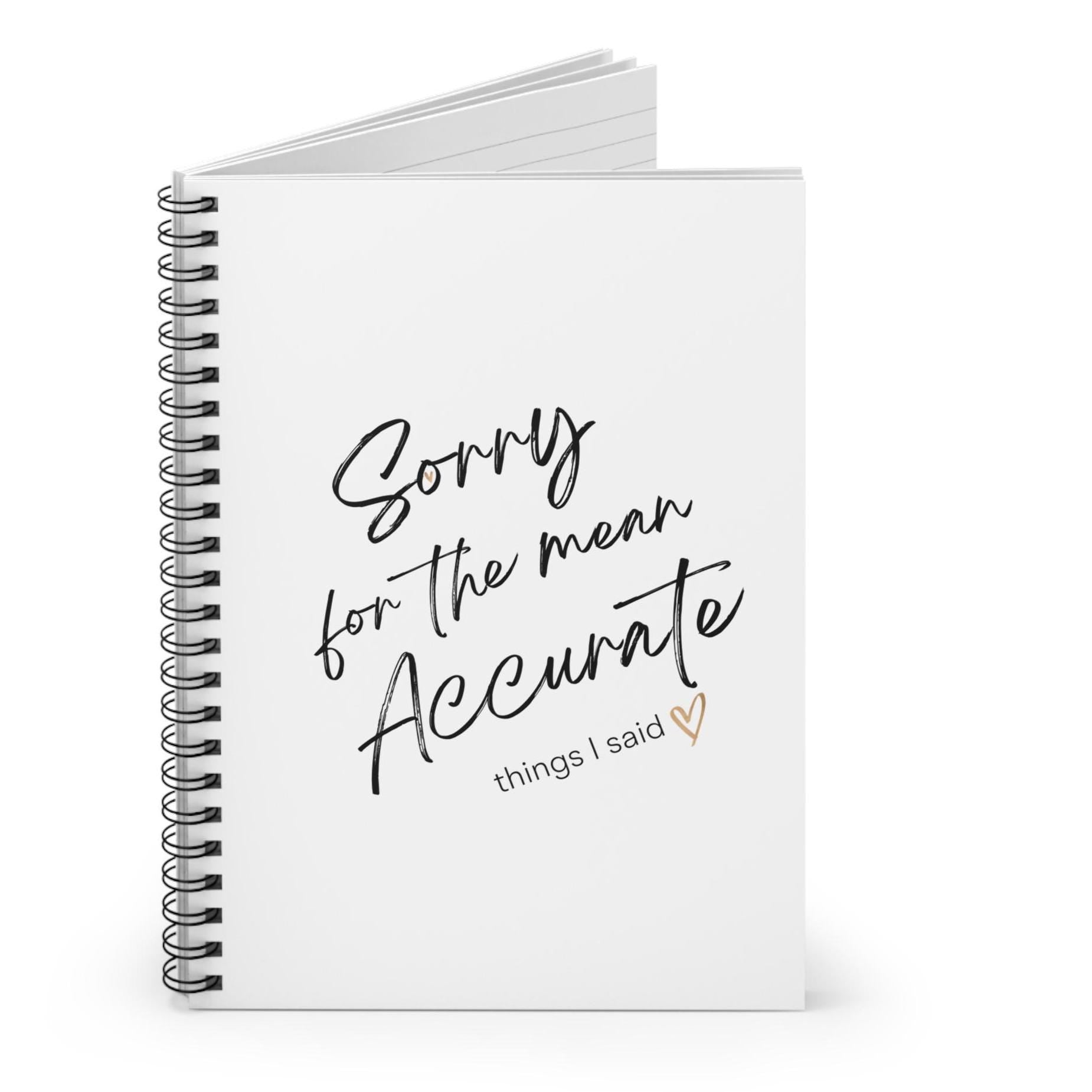 Funny Sorry for the Mean Accurate Things I Said Ruled Line Spiral Notebook - Journal, Diary, Writing Journal, Gift for Writer, Office