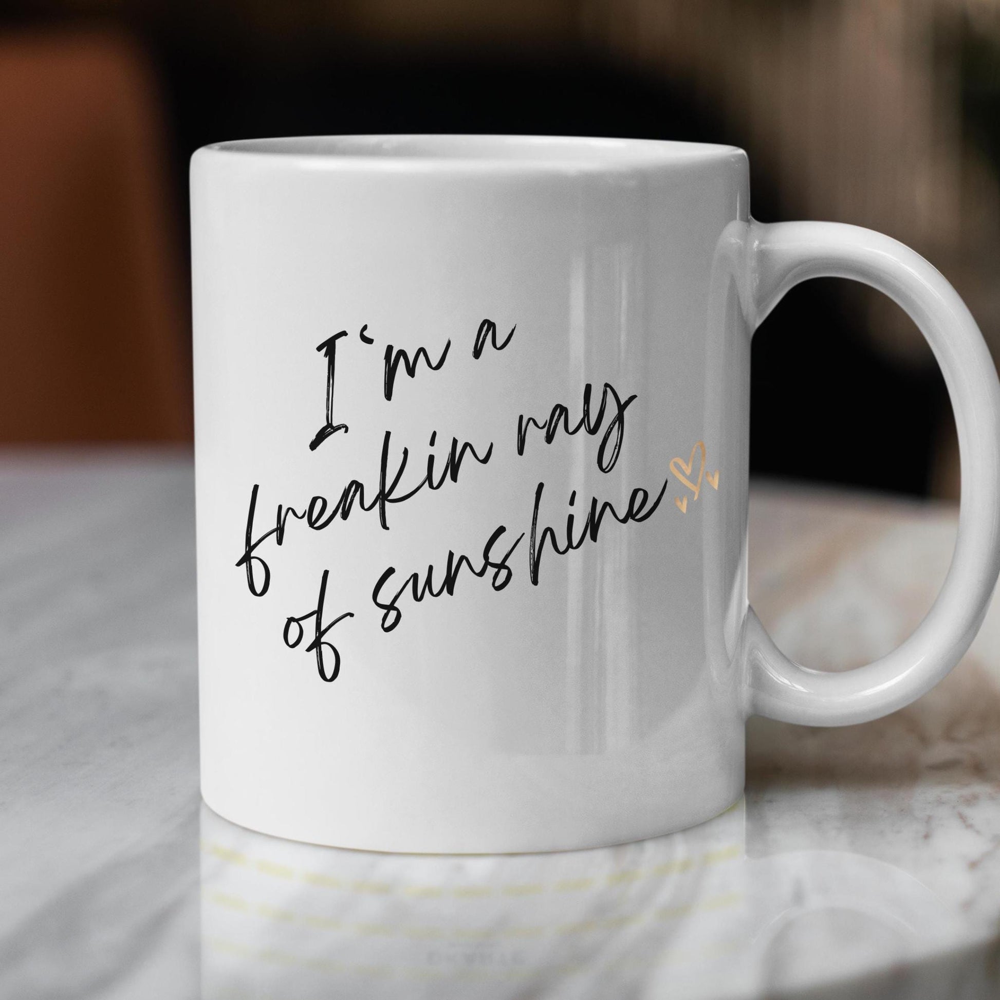 Freakin Ray of Sunshine Ceramic Mug, Positive Vibes Coffee Cup, Inspirational Tea Mug Gift, Motivational Quote Drinkware, Funny Mug Gift