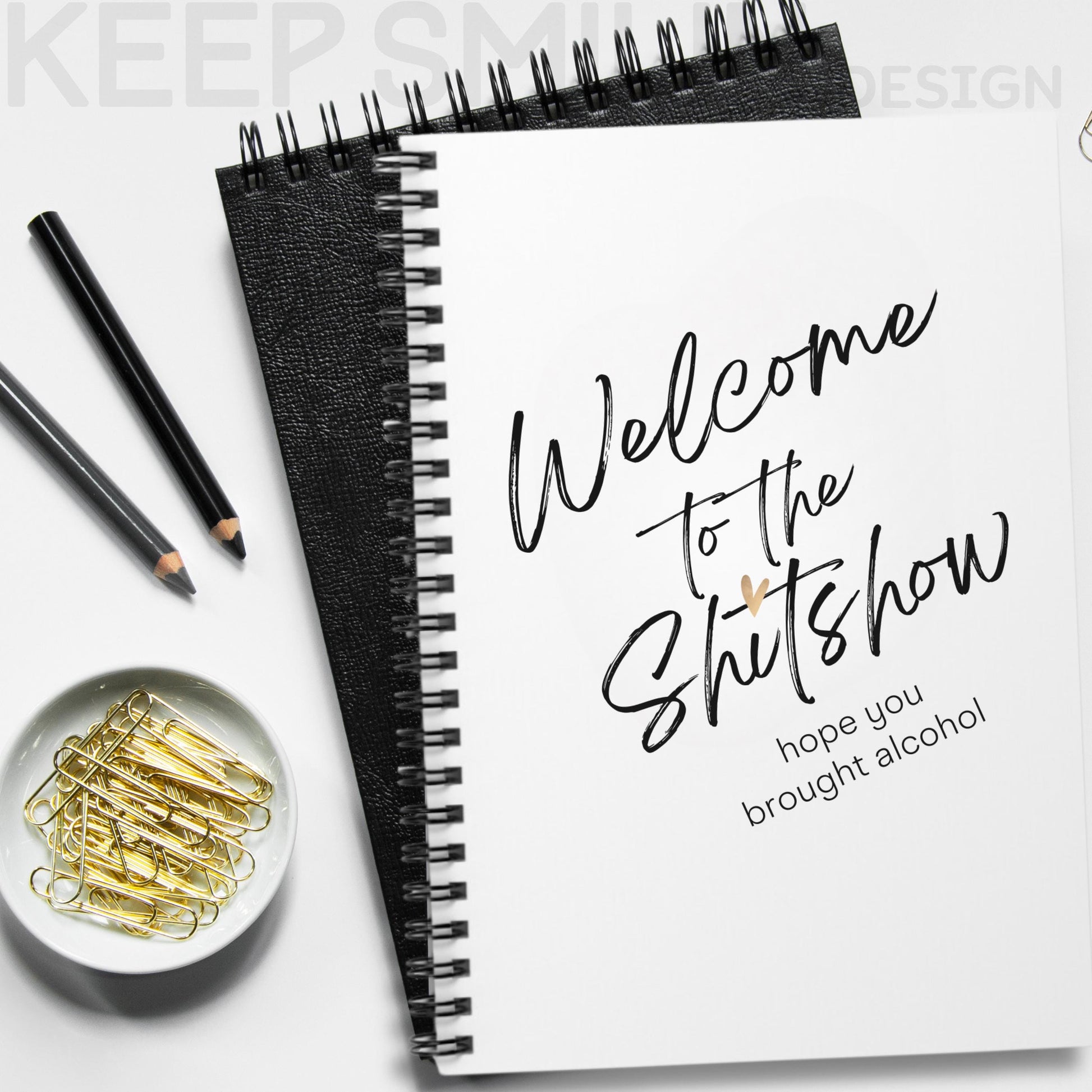 Spiral Notebook - Welcome to the Shitshow Hope You Brought Alcohol - Funny Journal, Ruled Line Paper, Diary, Notepad, Stationery Gift