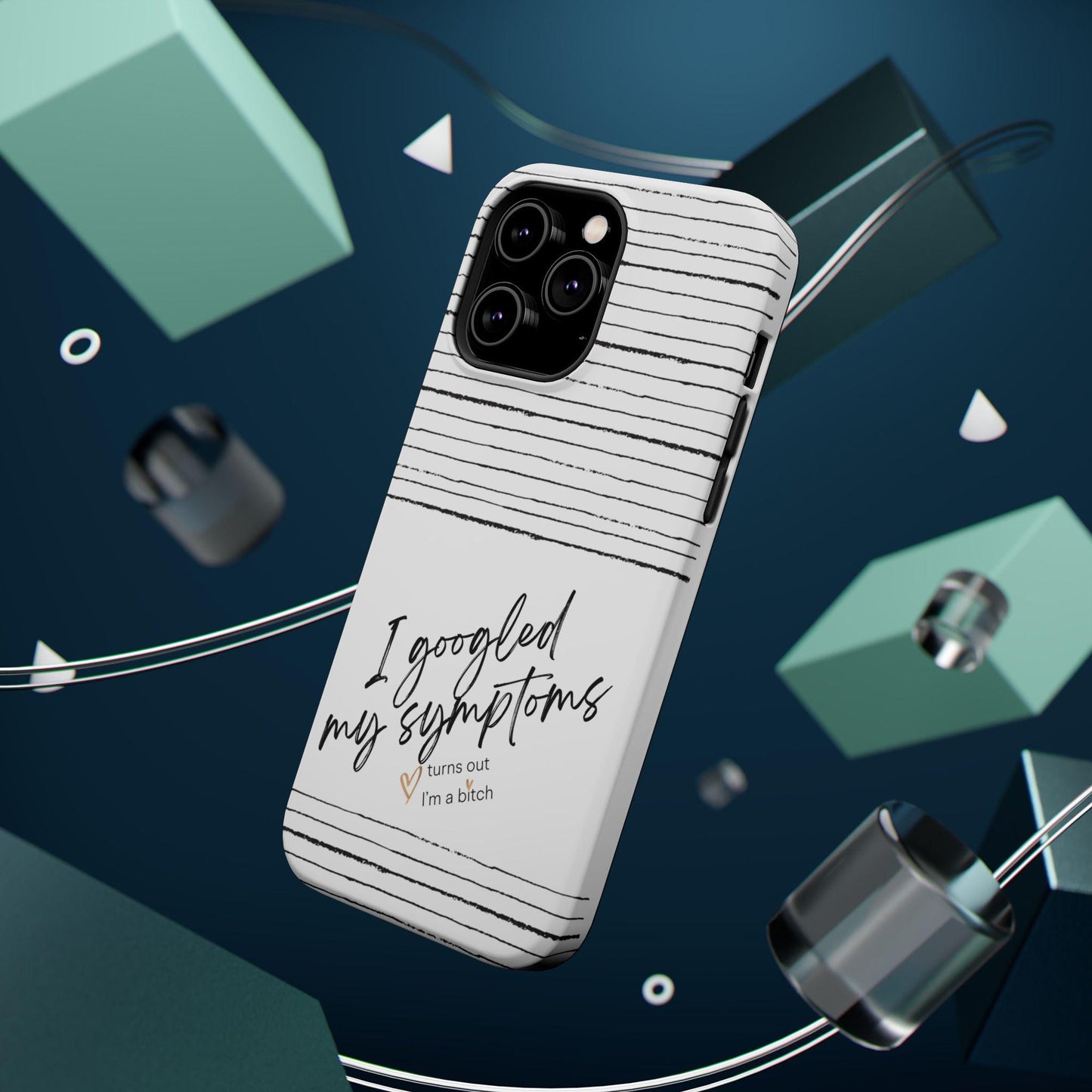 Funny Bitch Magnetic Tough Case for Phone, Humorous Googled my Symptoms Design, Sarcastic Phone Cover, Novelty Phone Case, Unique Protective