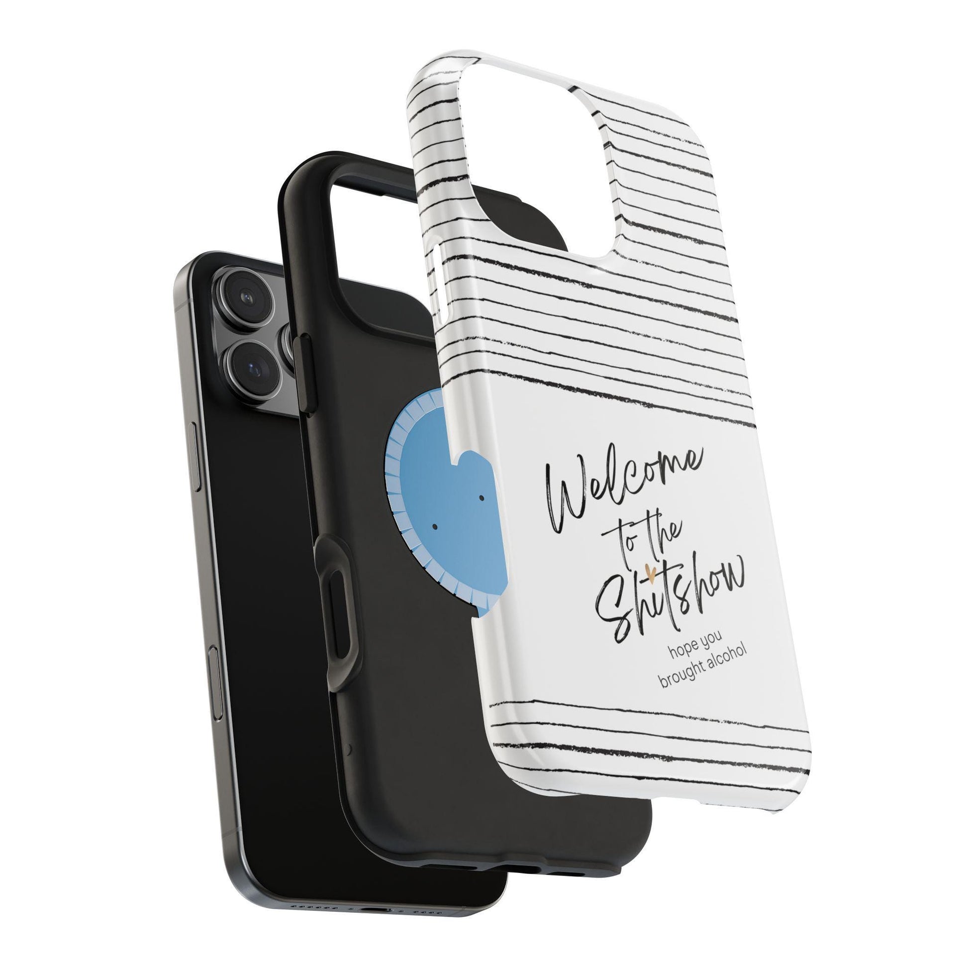 Funny- Welcome to the Shitshow Alcohol Magnetic Tough Cases, Sarcastic Phone Case, Humorous Shitshow Alcohol Gift, Rude Tough Case, Unique