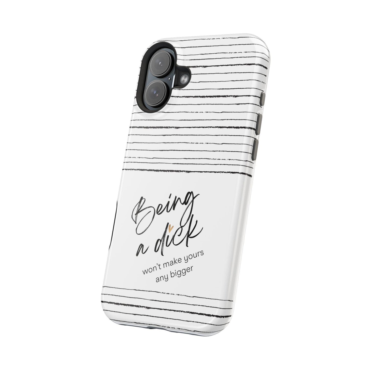 Magnetic Tough Cases, Funny iPhone Case, Sarcastic Phone Cover, Rude Joke Gift, Tough Phone Shell, Being a dick wont make yours bigger