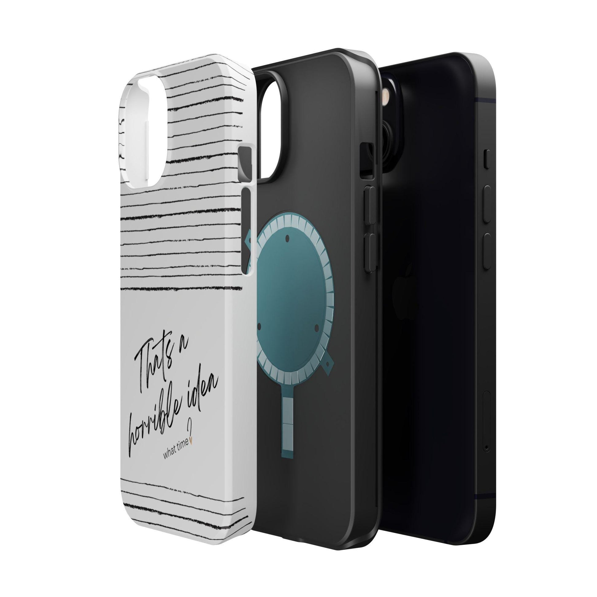 iPhone Case, Funny Quote, Sarcastic Gift, MAG Tough Protective Cover, That's a Horrible Idea What Time, Humor Gift,Unisex, Mothers Day Gift