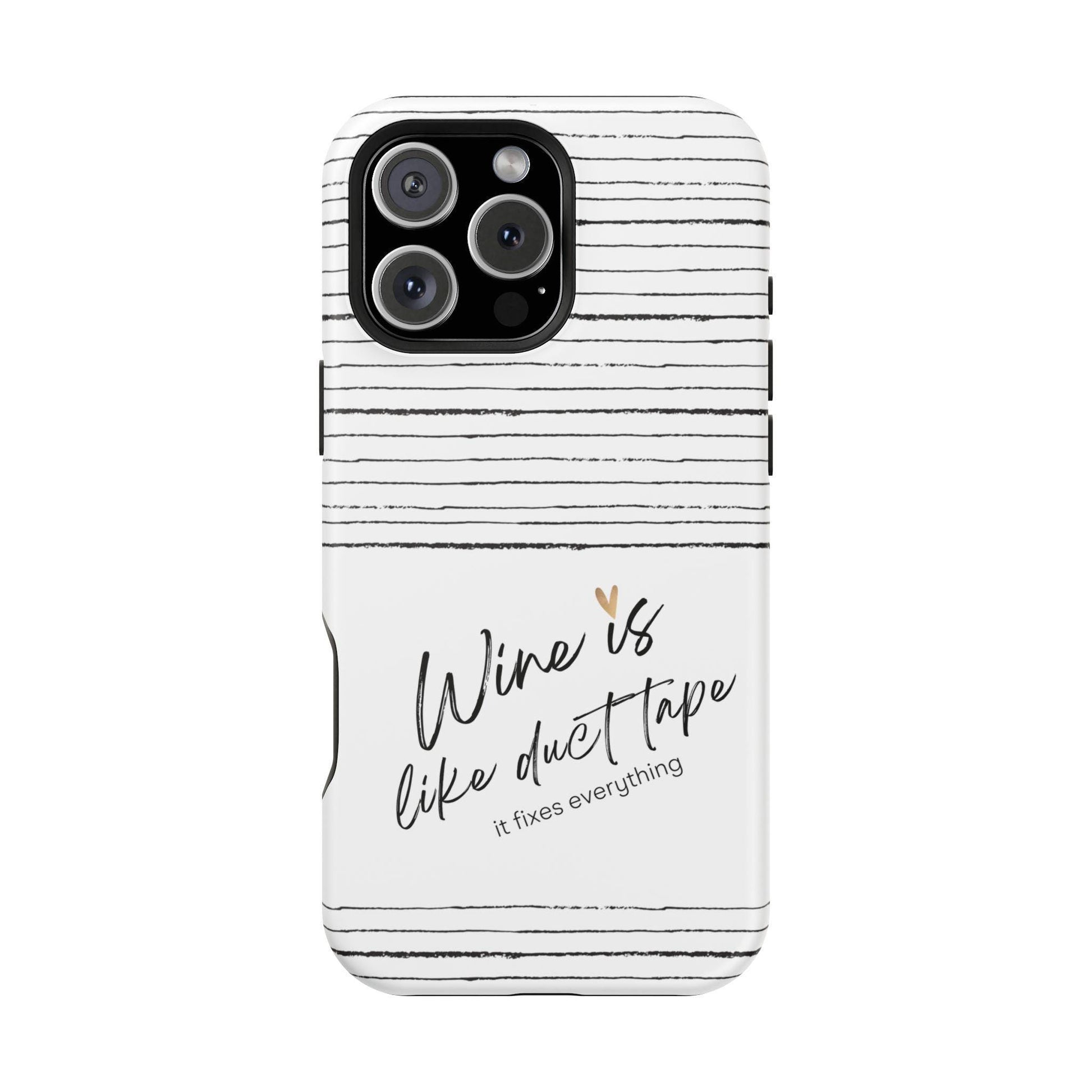 Wine is like Duct Tape, MAG iPhone Case, Tough Case, Wine Lover Gift, Funny Wine Quote, Wine Accessories, Wine Gift, Unisex, Mothers Day