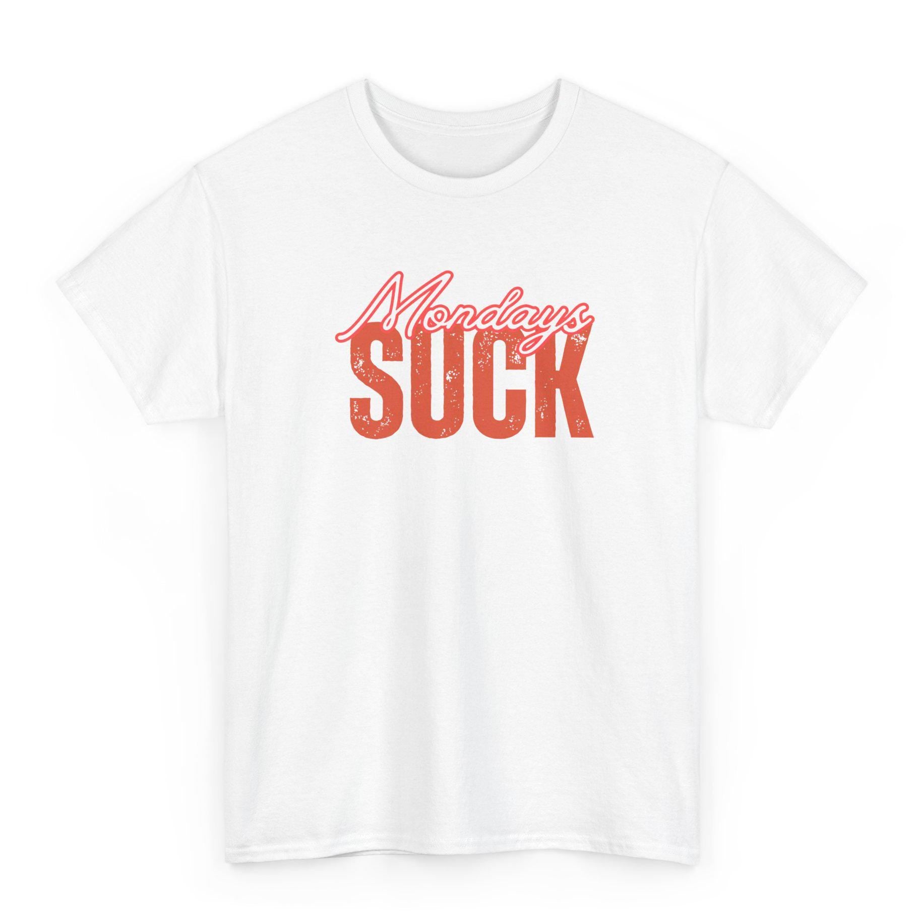Mondays SUCK Unisex Tee, Funny Graphic T-Shirt, Sarcastic Work Shirt, Office Humor Gift, Weekday Blues Top, Unisex Gift, Graduation Gift