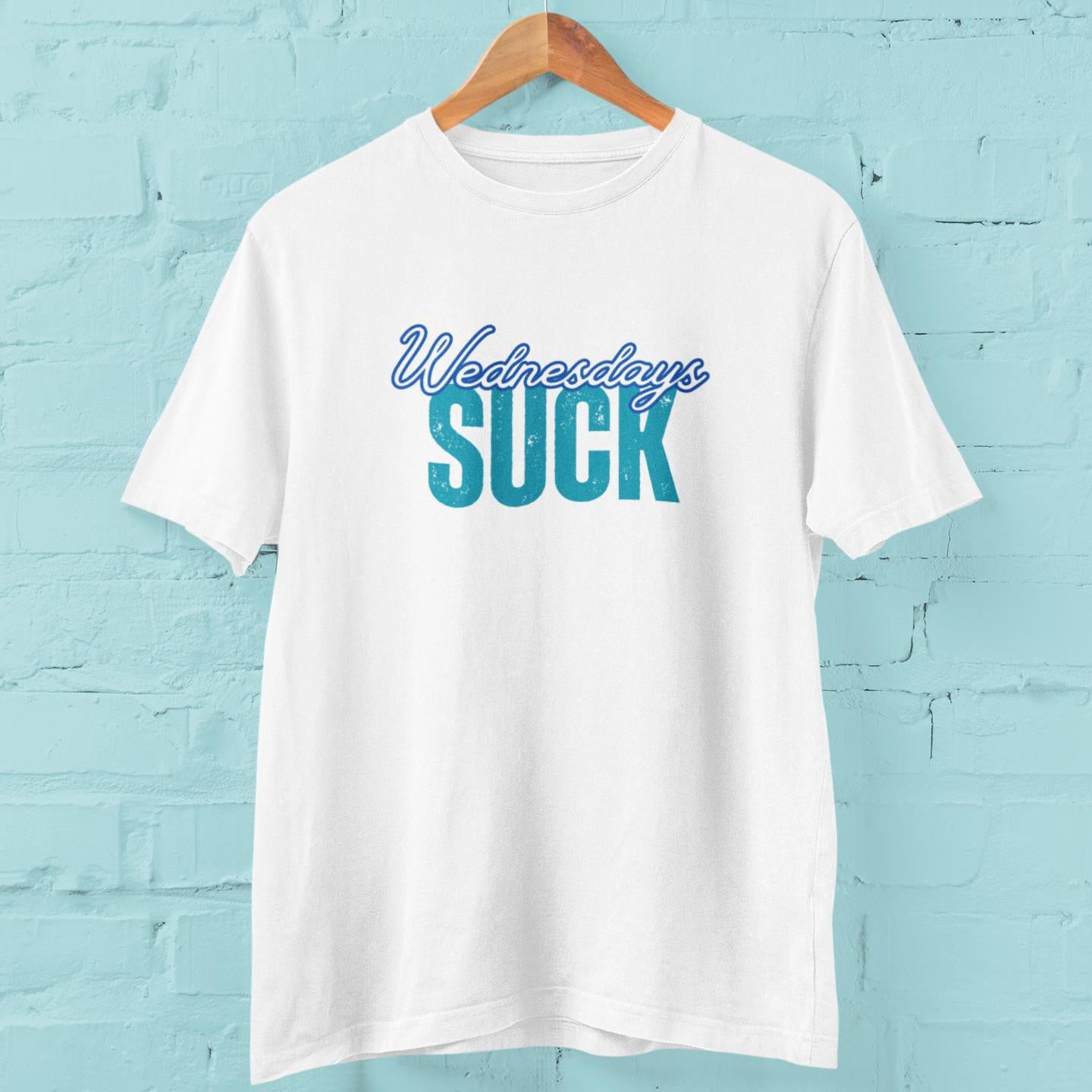 Wednesdays SUCK Unisex Tee,Sarcastic Graphic T-Shirt, Funny Gift for Him or Her,Casual Cotton Shirt, Humorous Top, Comfortable Tee,Grad Gift