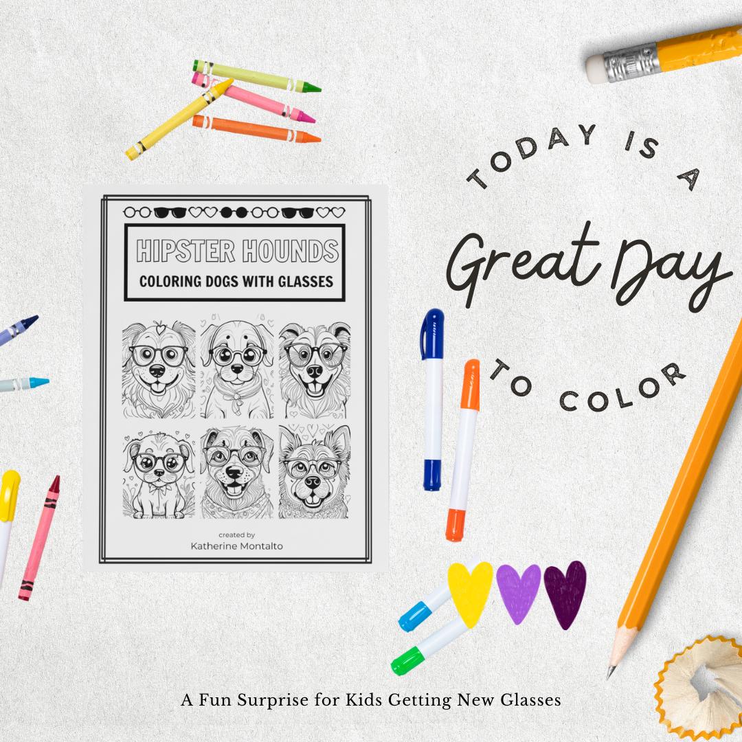 Hipster Hounds Coloring Dogs with Glasses, Kids Coloring Fun,Surprise for Kids Getting New Glasses, Make Glasses Day Extra Special, Gift