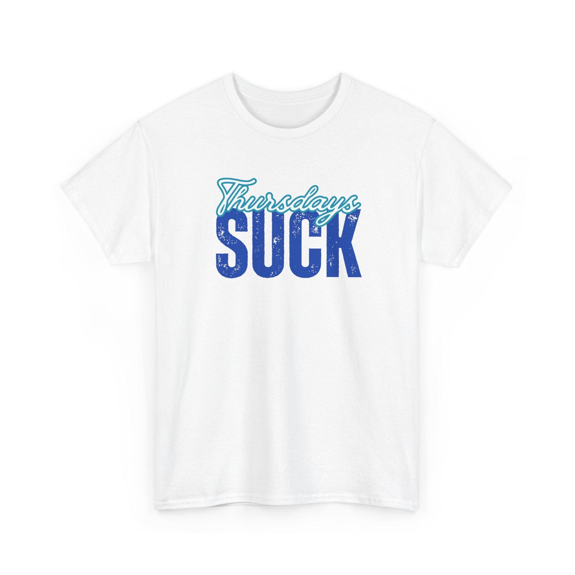 Thursdays SUCK Unisex Tee, Graphic T-Shirt, Funny Shirt, Weekend Vibes, Casual Top, Cotton Tee, Graduation Gift Unisex, Mothers Day Gift