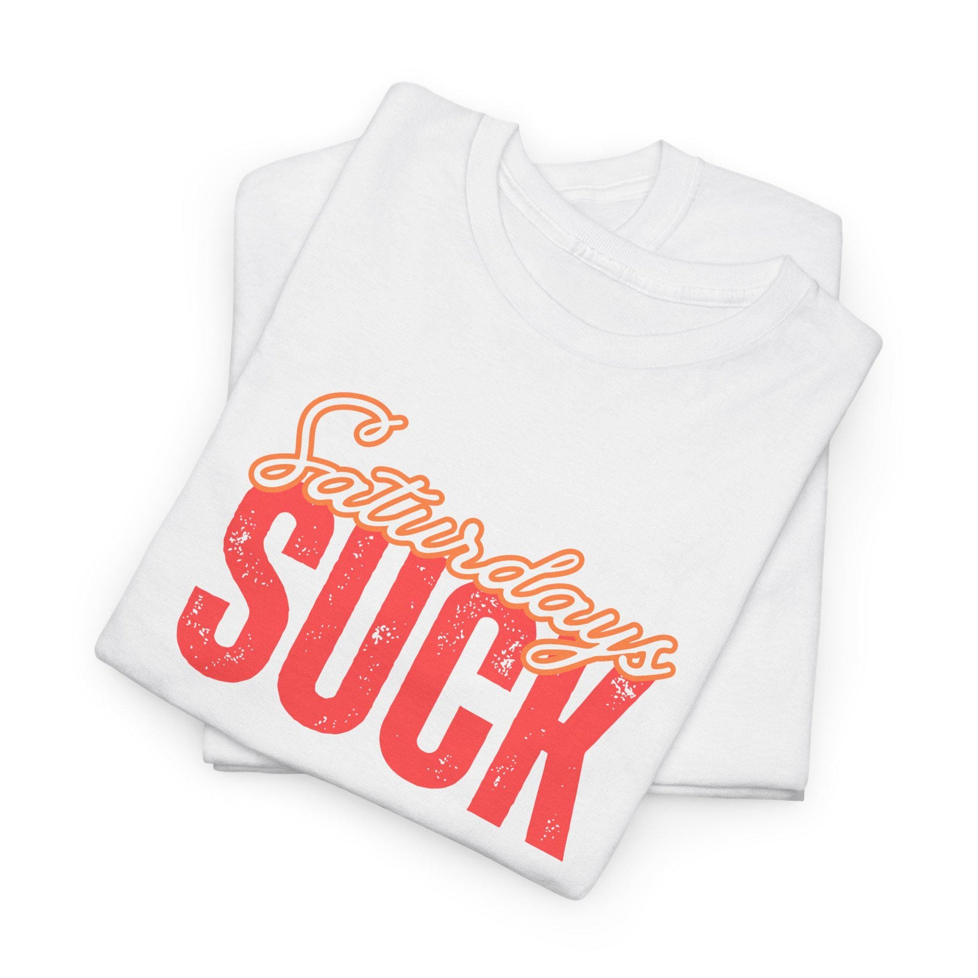 Saturdays SUCK Unisex Heavy Cotton Tee, Weekend Humor Graphic T-Shirt, Casual Tee, Relaxation Clothing, Gift for Him, Her, Unisex Tee Gift
