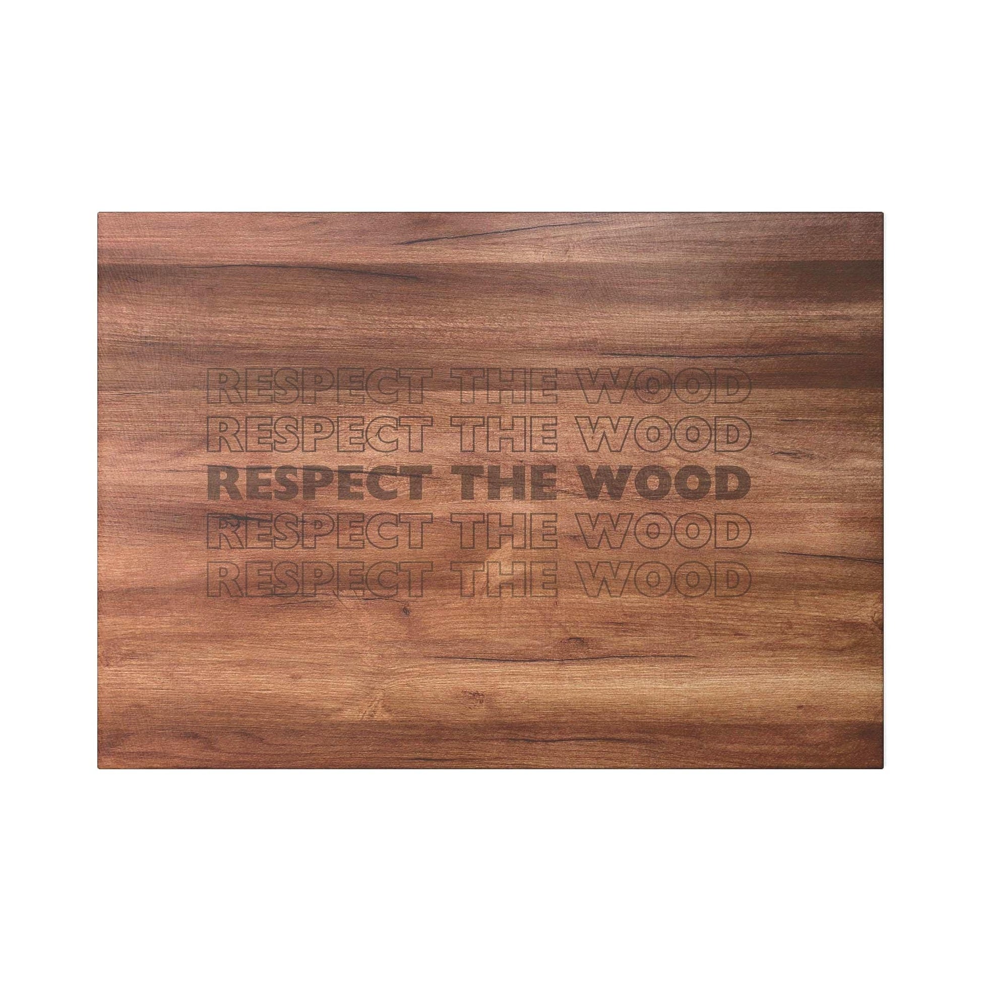 Respect the Wood