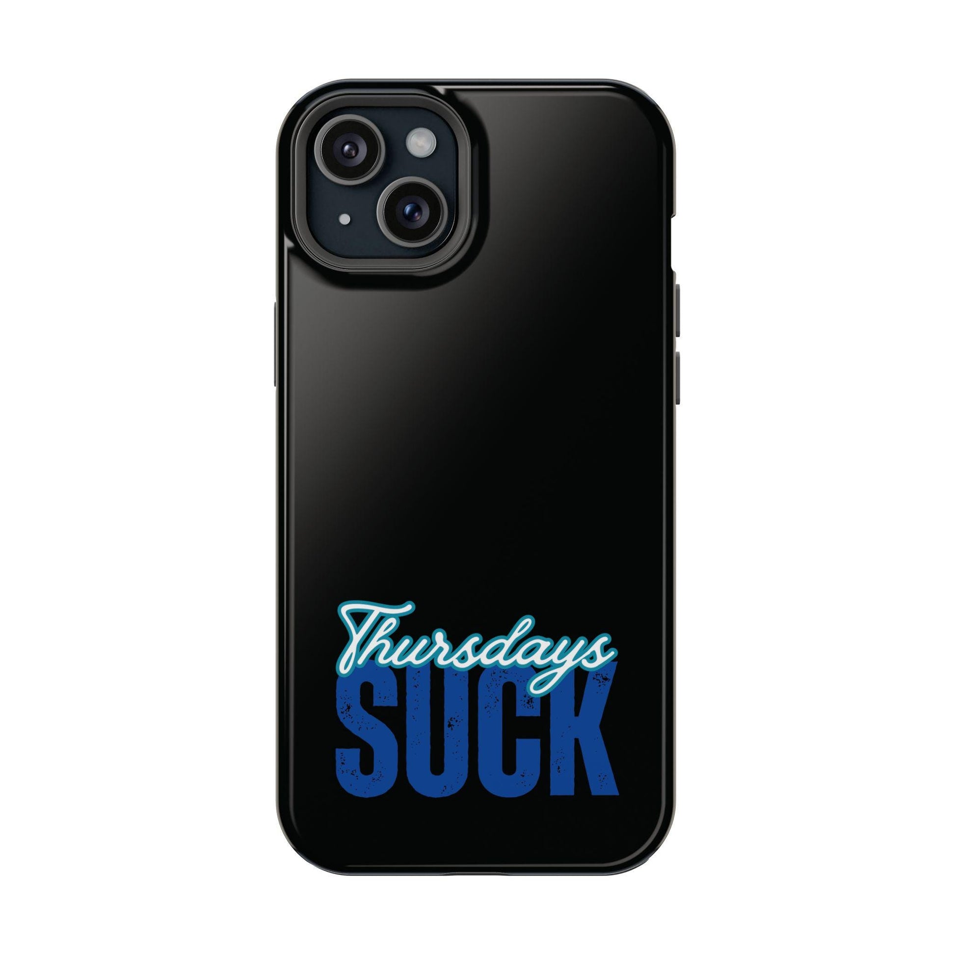 Funny Thursdays Suck iPhone Magnet Case, Humorous Tough Phone Cover, Sarcastic Magnetic Phone Protector, Cool Thursday Gift, Snarky Phone