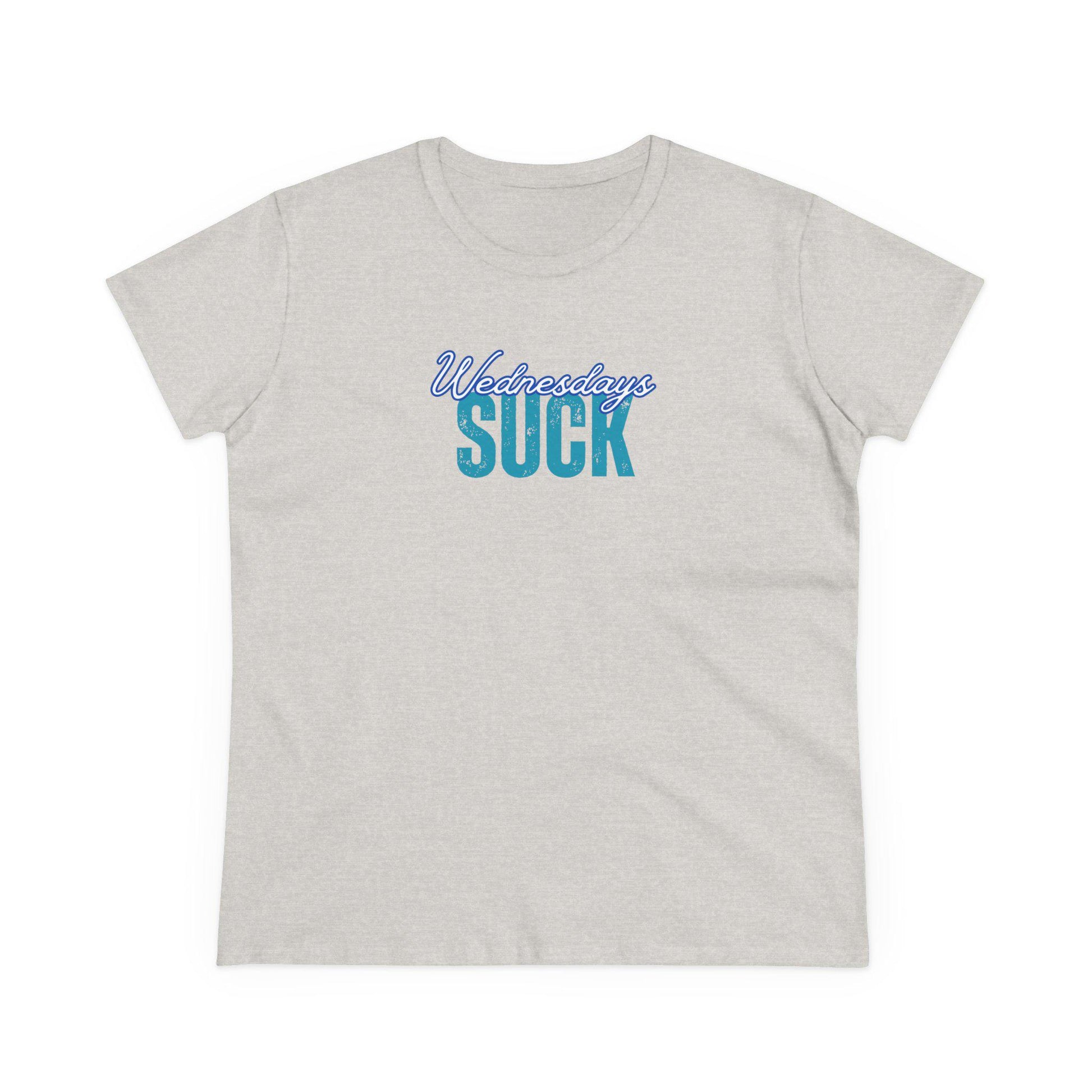 Wednesdays Suck T-Shirt, Beachwear, Gift for Her, Fun Summer Style, Relaxed Fit,Women's Tee, Baby Tee, Gift for her,Breakup gift,Wedding Tee