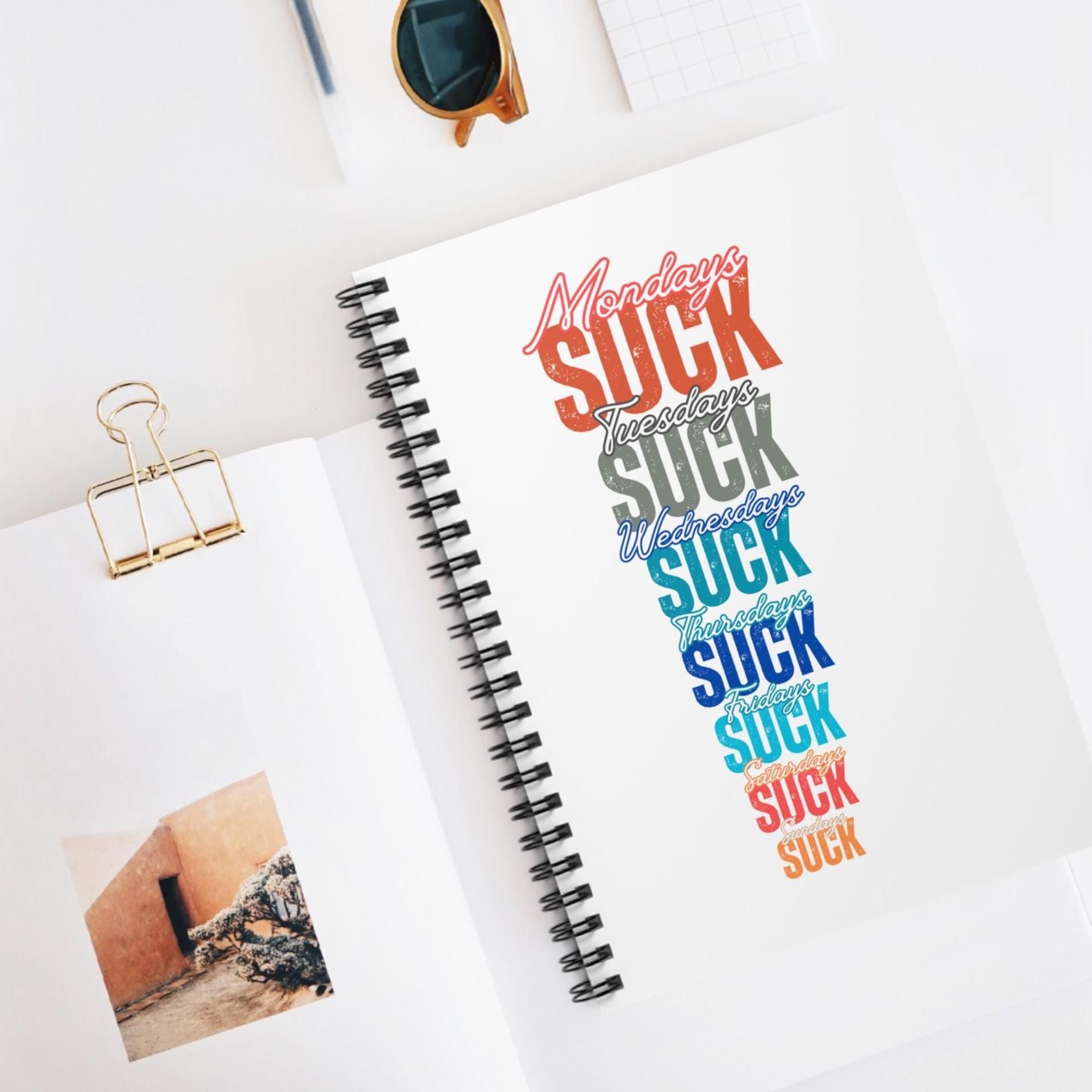 Limited Edition Spiral Notebook-Days SUCK Ruled Line Journal for Unique Minds,Writing Journal, Personal Diary, Gift for Writers, Stationery