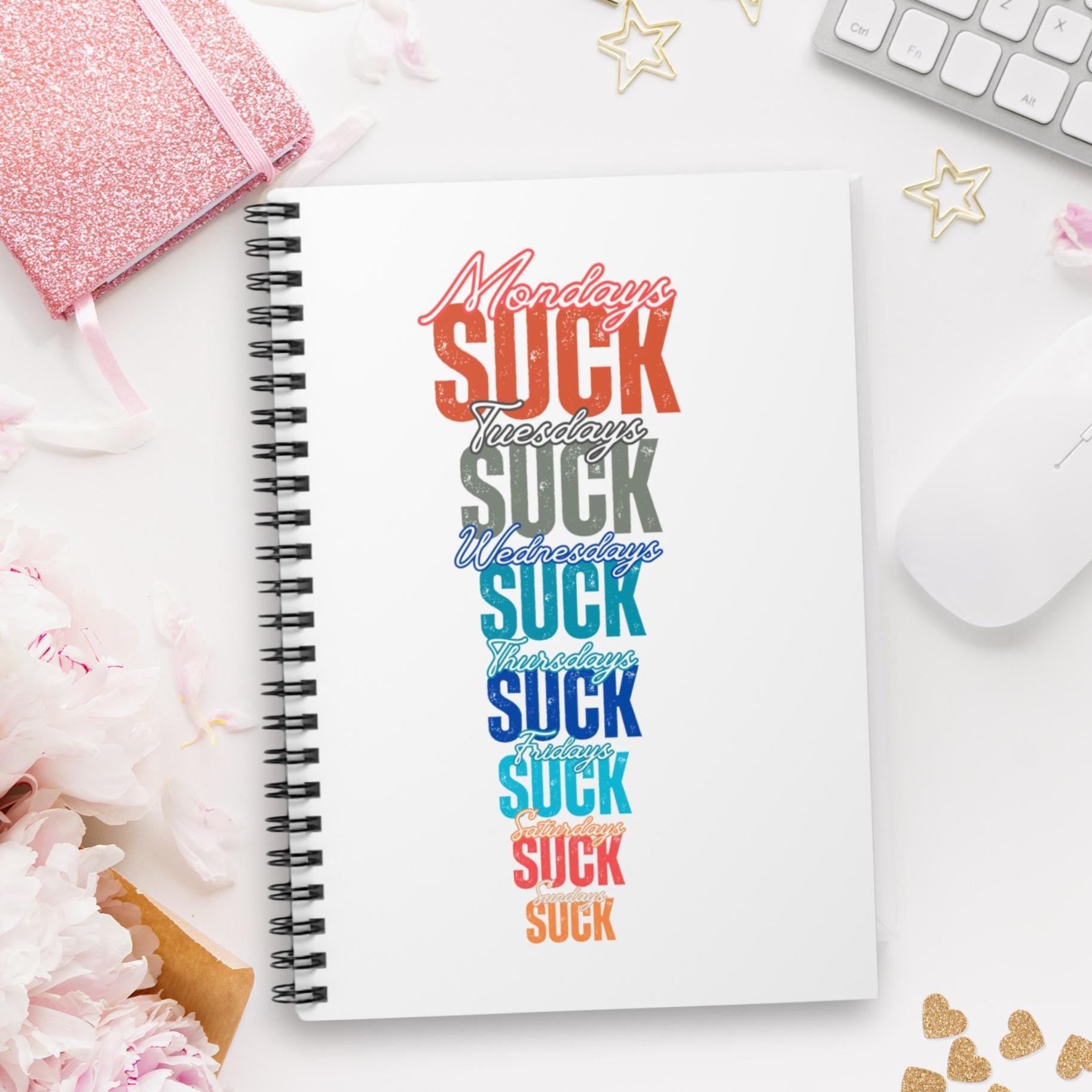 Limited Edition Spiral Notebook-Days SUCK Ruled Line Journal for Unique Minds,Writing Journal, Personal Diary, Gift for Writers, Stationery