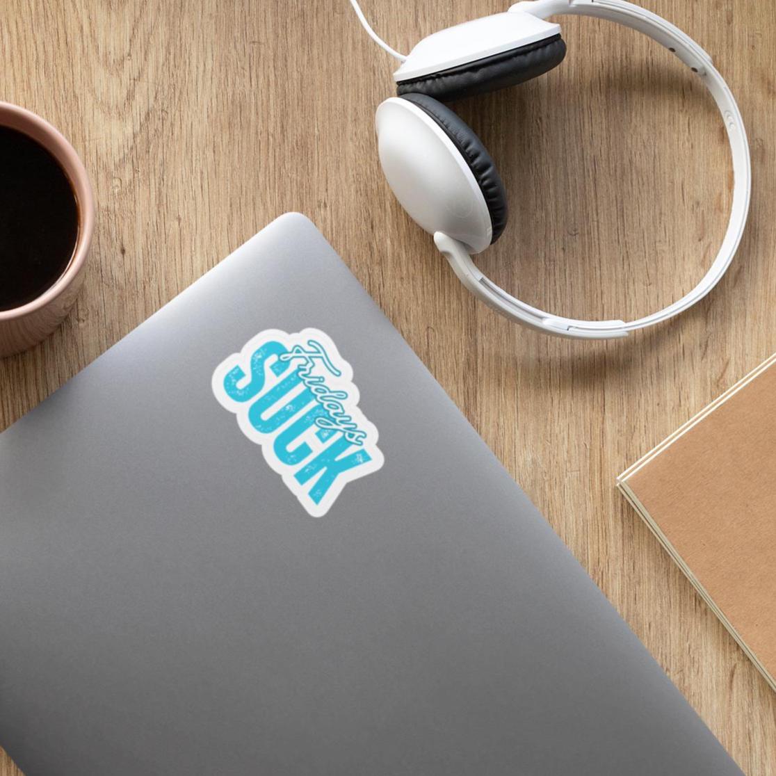 Fridays Suck Stickers, Motivational Laptop Decals, Inspirational Wall Art, Office Humor, Gift Ideas for Friends, Kiss-Cut Sticker Pack