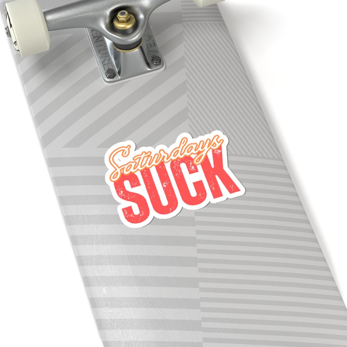 Saturdays Suck Stickers, Motivational Laptop Decals, Inspirational Wall Art, Office Humor, Gift Ideas for Friends, Kiss-Cut Sticker Pack