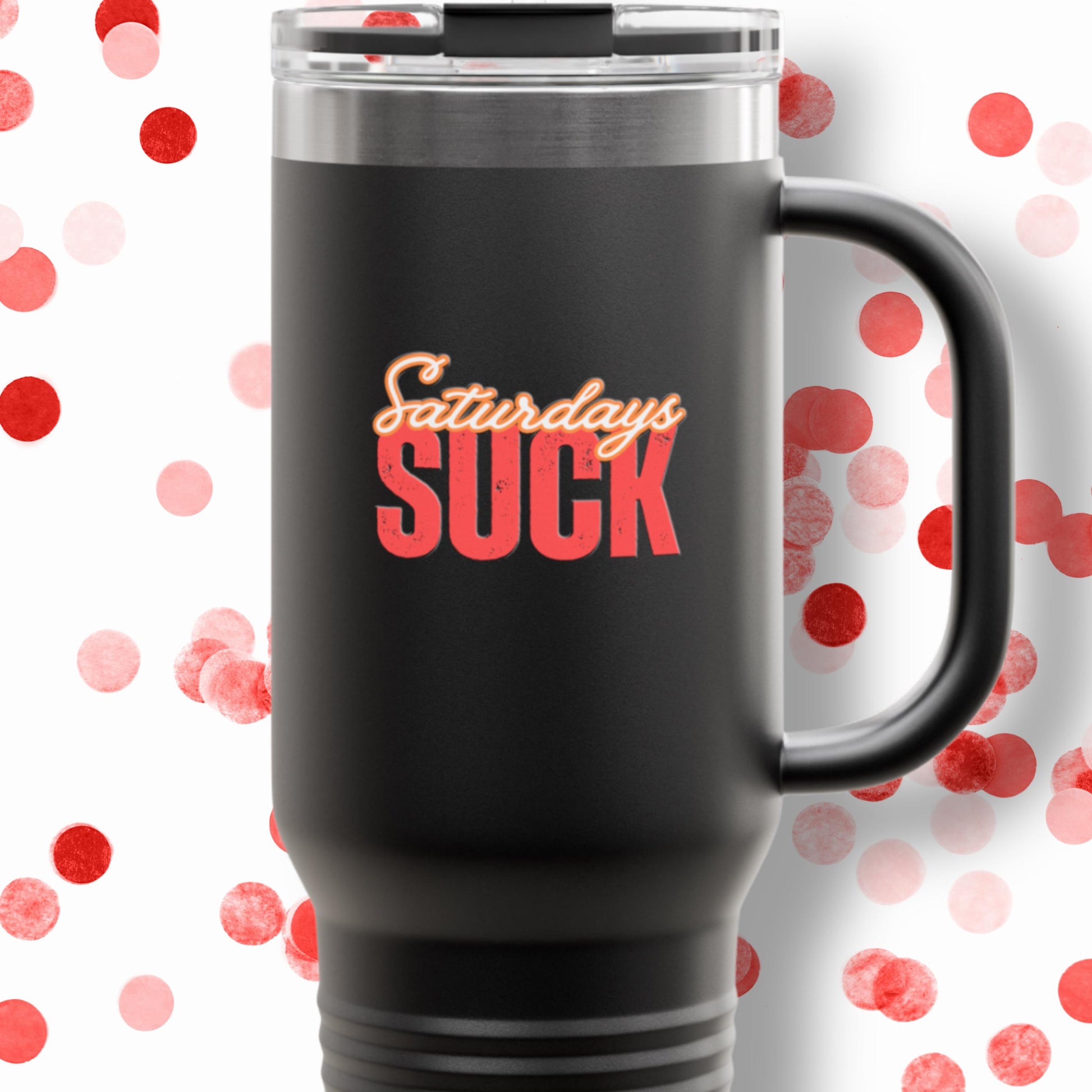 Saturdays SUCK Insulated Travel Mug, 40oz - Coffee Lovers Gift,Road Trip Cup, Humor Travel Mug, Gifts for Friends,Birthday Gift,Breakup Gift