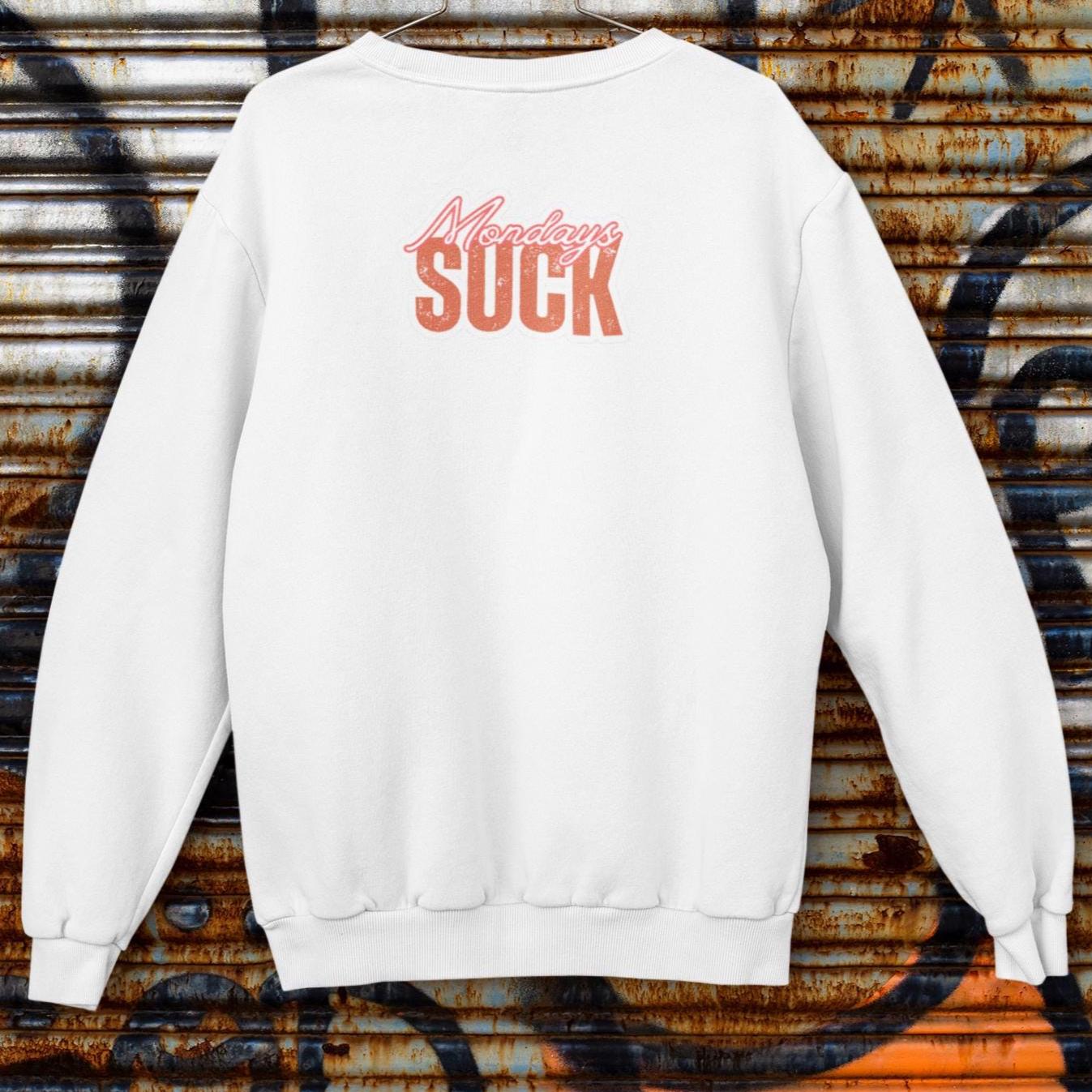 Mondays SUCK Trendy Unisex Crewneck Sweatshirt - Perfect Gift for Friends, Casual Wear, Cozy Lounge Clothing, Birthday Present,Breakup Gift