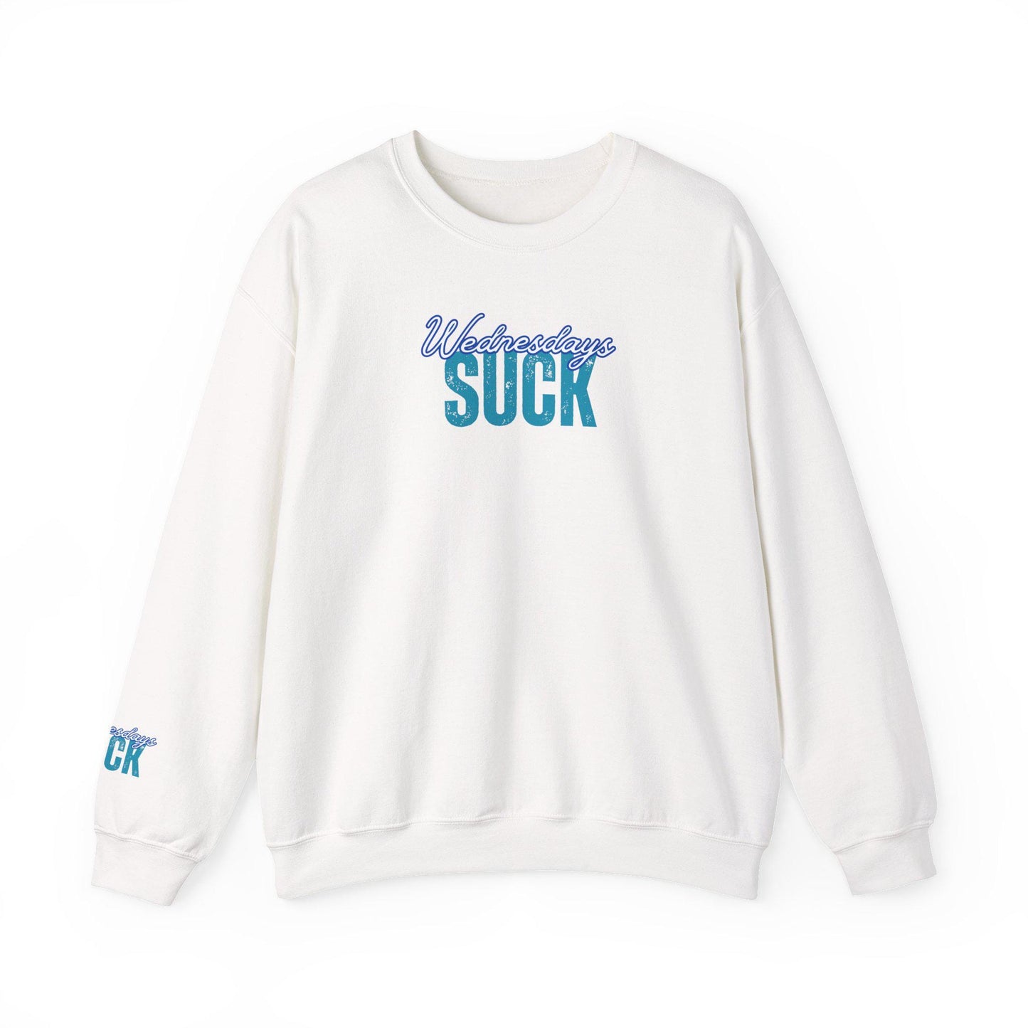 Wednesdays SUCK Trendy Unisex Crewneck Sweatshirt Wednesdays SUCK - Perfect Gift for Friends Lounge Clothing, Birthday Present,Breakup Gift