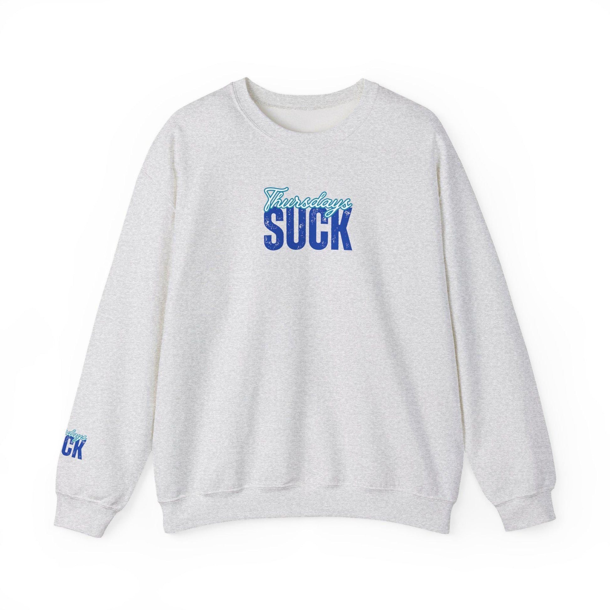 Thursdays SUCK Unisex Crewneck Sweatshirt-Perfect Gift for Friends, Casual Wear, Cozy Lounge Clothing, Birthday Present,Breakup Gift