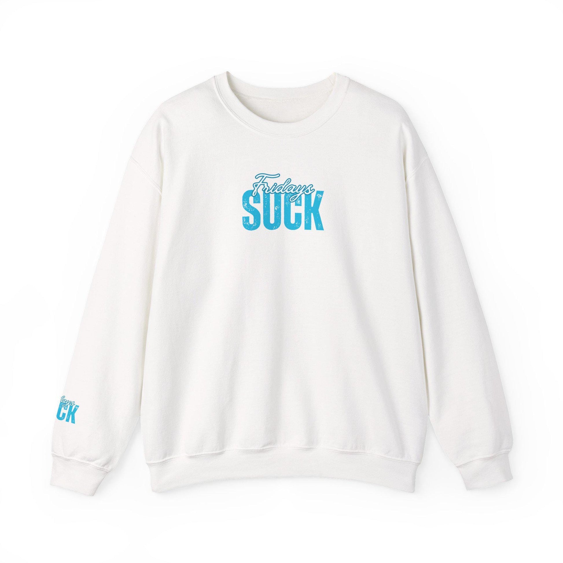 Fridays SUCK Trendy Unisex Crewneck Sweatshirt- Perfect Gift for Friends, Casual Wear, Cozy Lounge Clothing, Birthday Present,Breakup Gift
