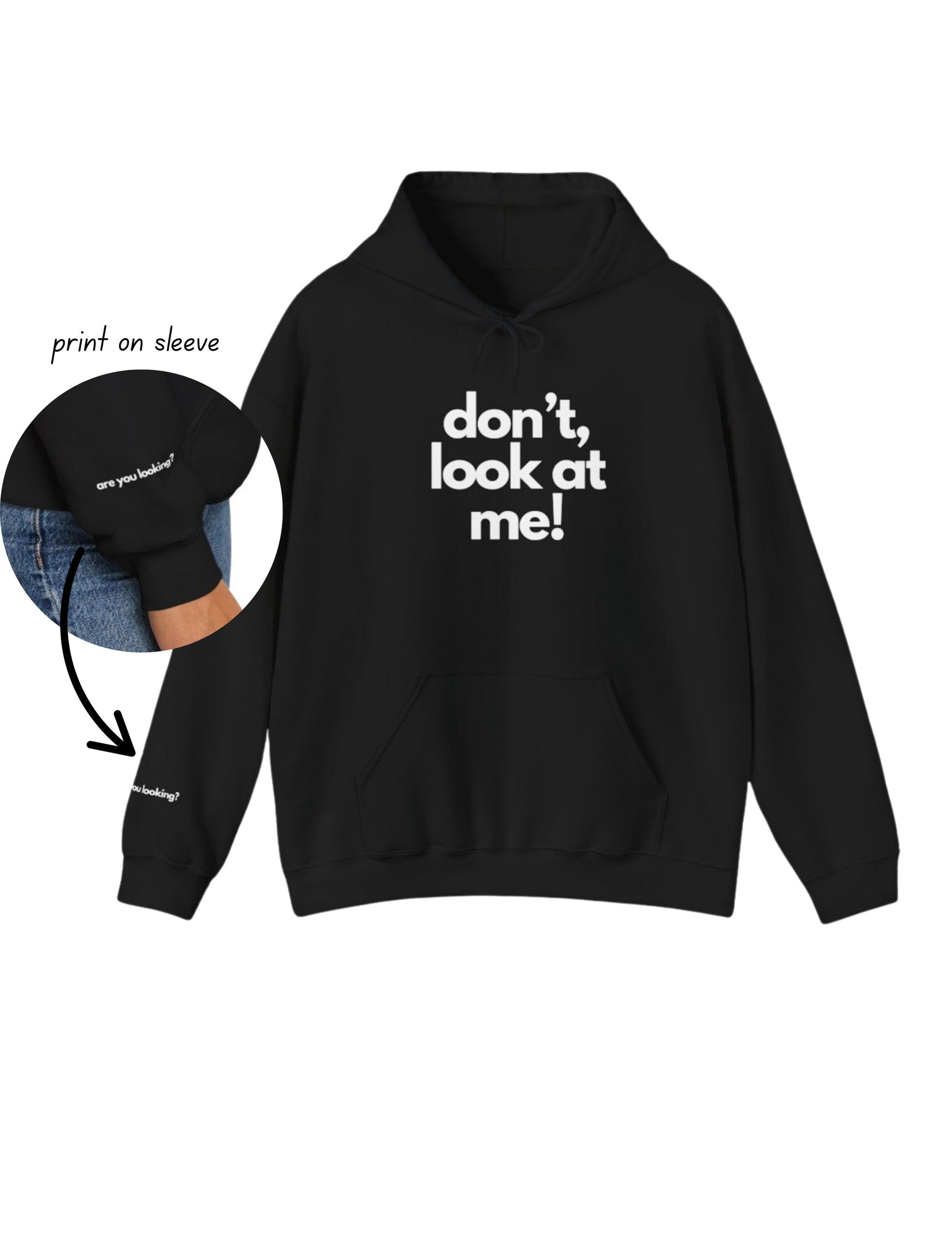 Don't Look at Me,are you looking, Cozy Unisex Hoodie, Perfect for Every Season, Casual Wear, Gifts for Friends,Comfortable Relaxation, Fun